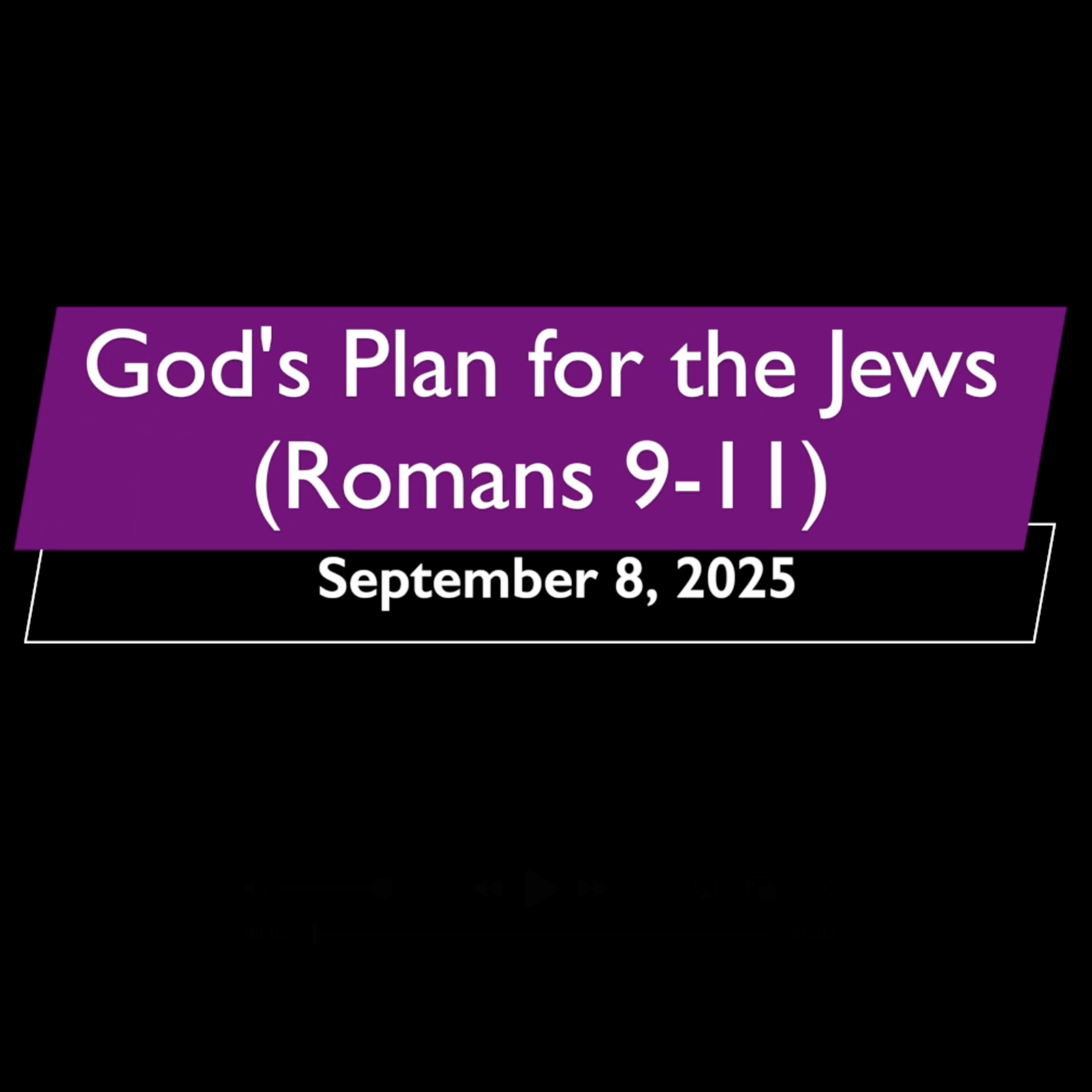 God's Plan for the Jews September 8, 2025