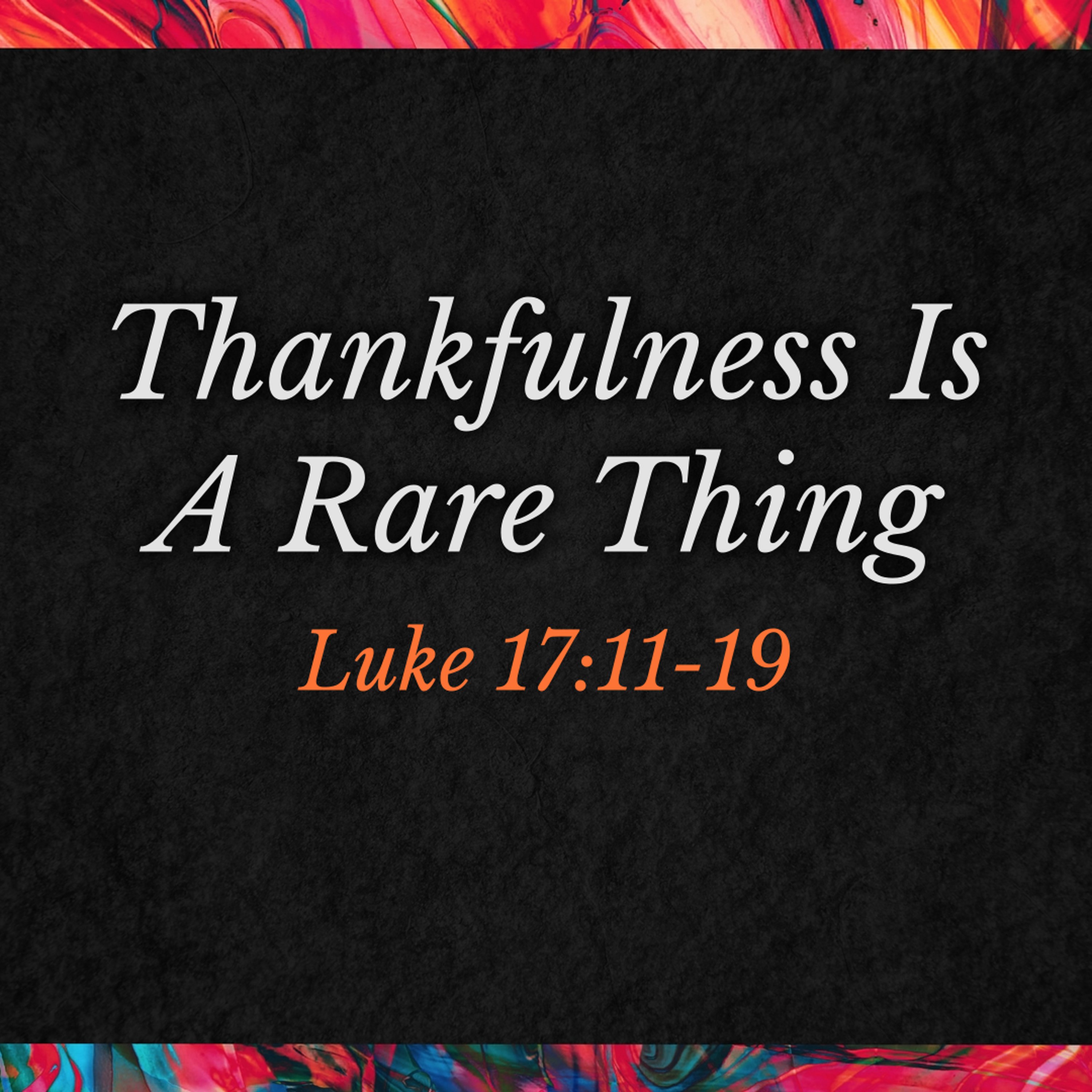 Thankfulness Is A Rare Thing episode artwork