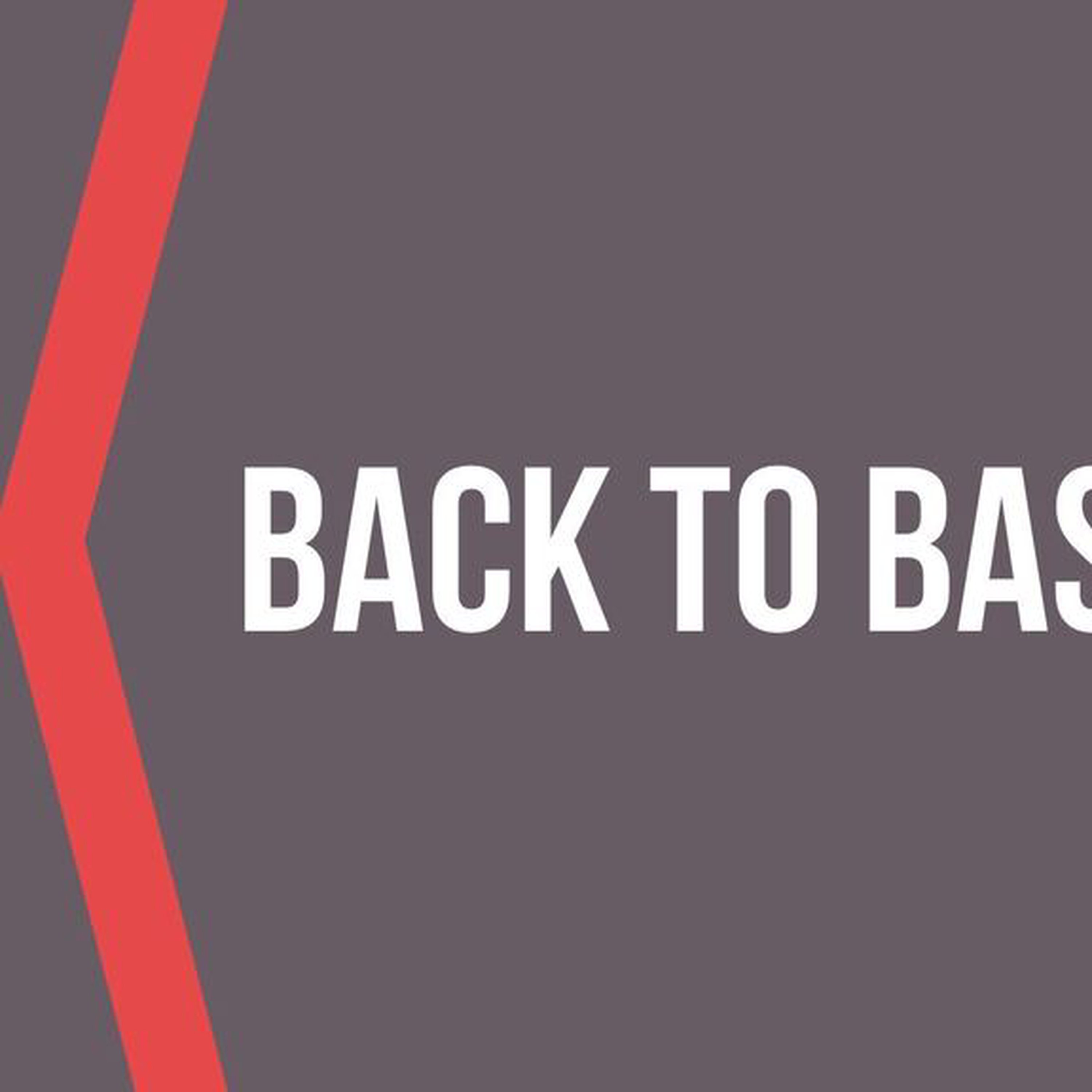 Back To Basics