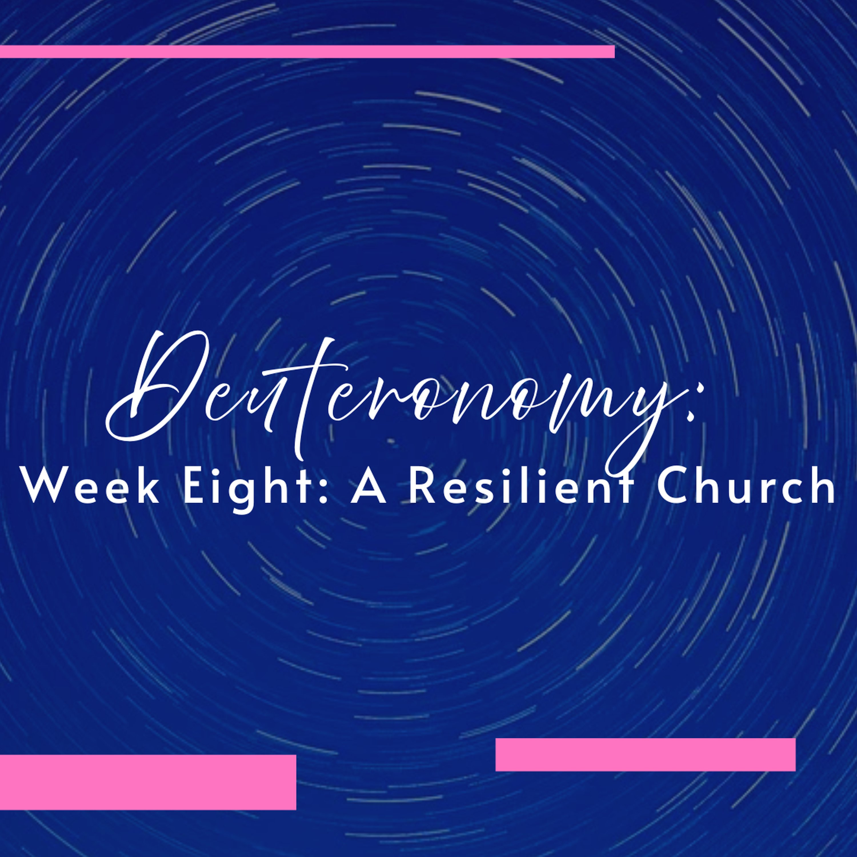 Week Eight: A Resilient Church episode artwork