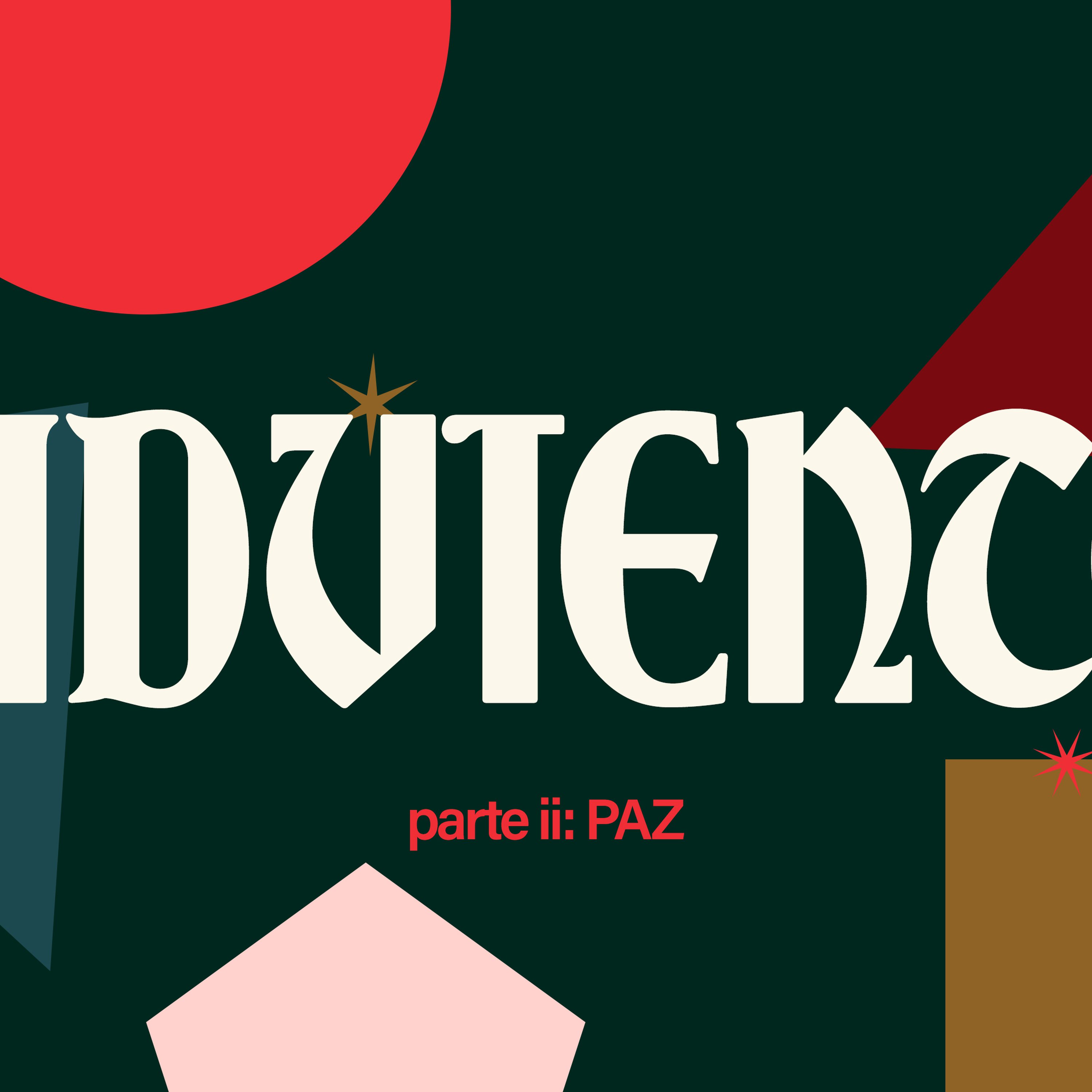 ADVIENTO | PARTE II: Paz