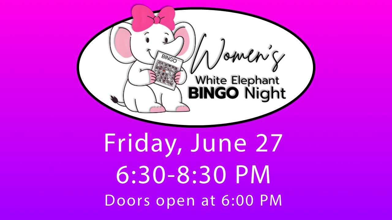 Image shows a cute elephant holding a bingo card on a purple background. Text reads: Women's White Elephant Bingo Night: Friday, June 27th from 6:30pm until 8:30pm.