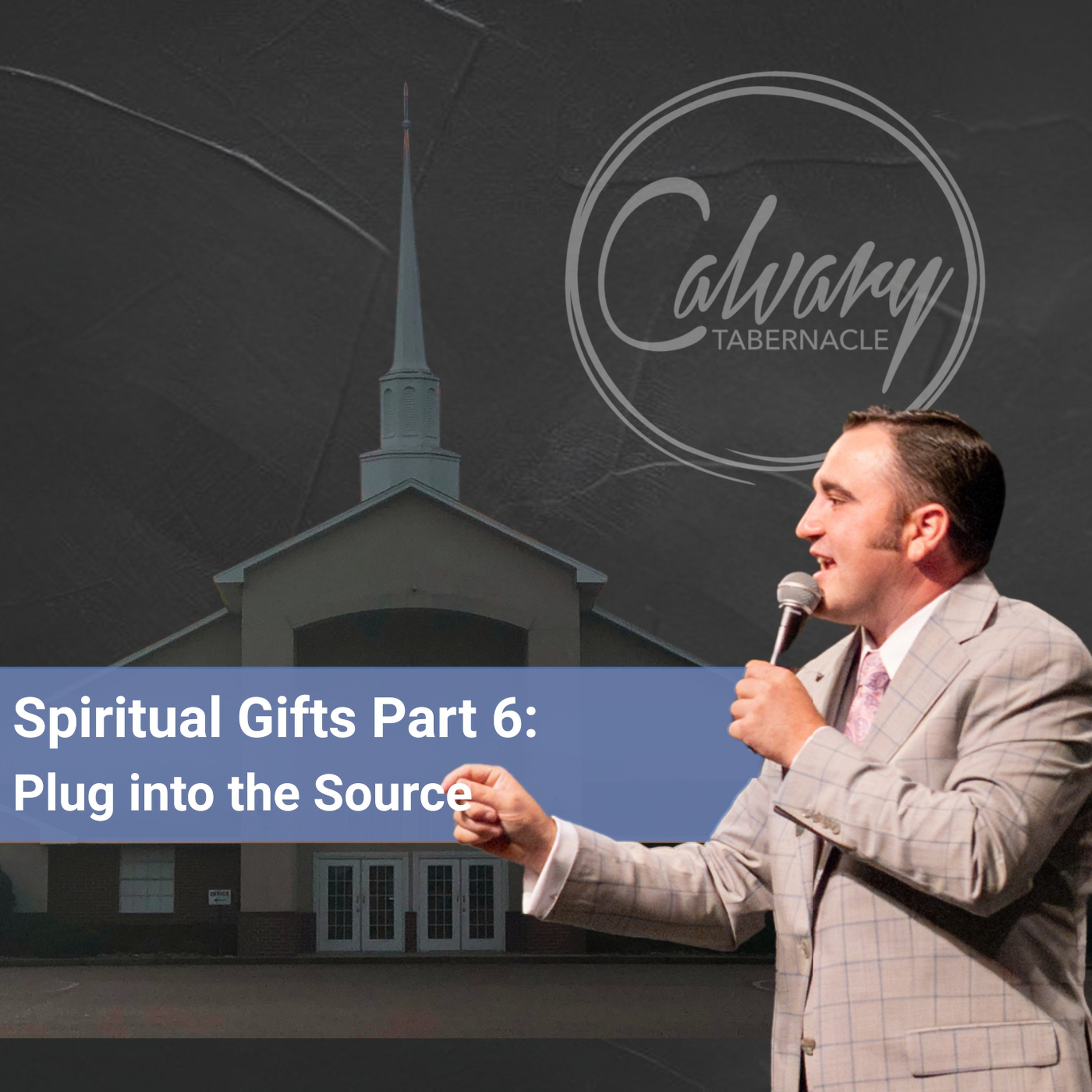Spiritual Gifts | Part 6: Plug into the Source episode artwork