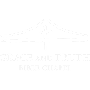 Welcome to Grace and Truth Bible Chapel