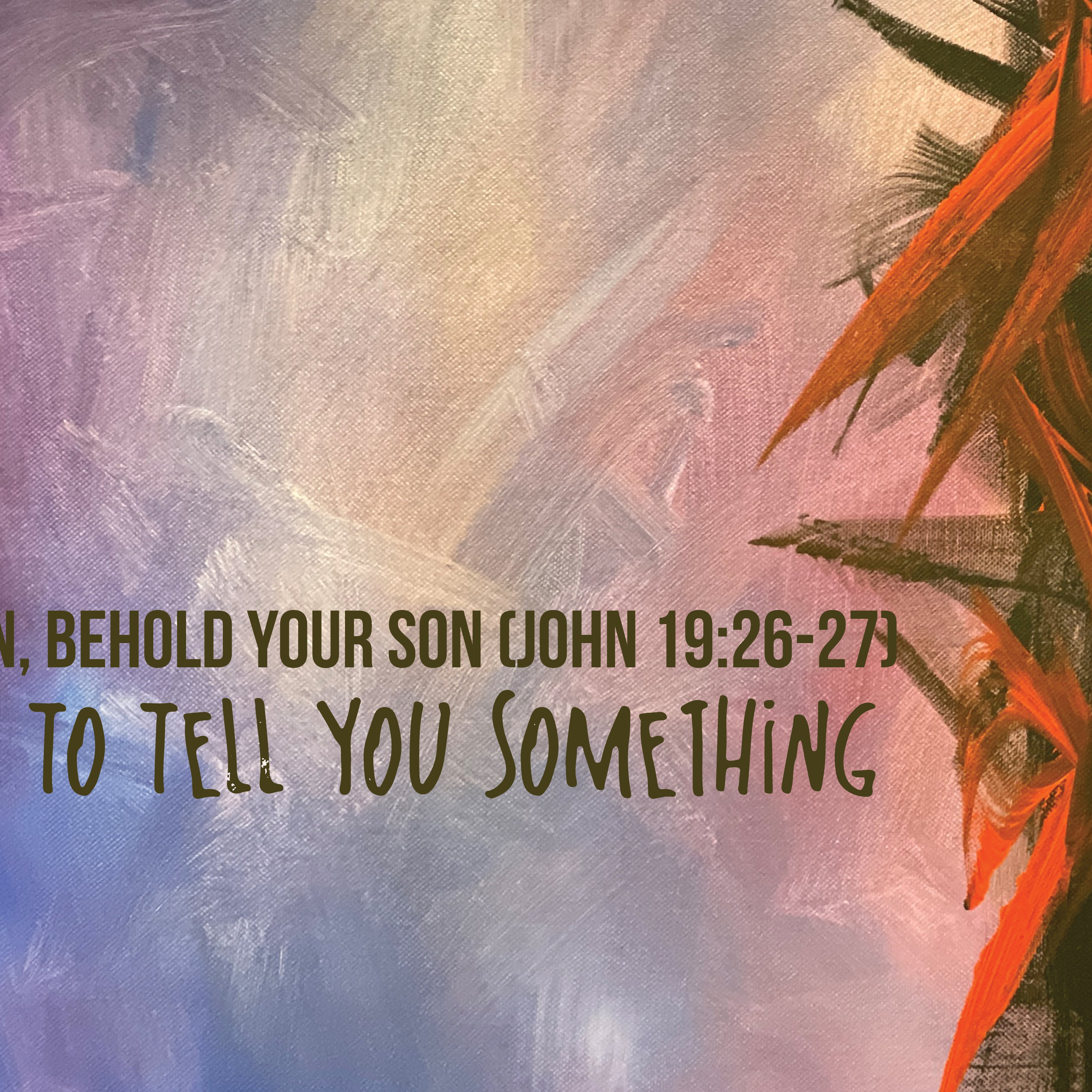 Woman, Behold Your Son episode artwork