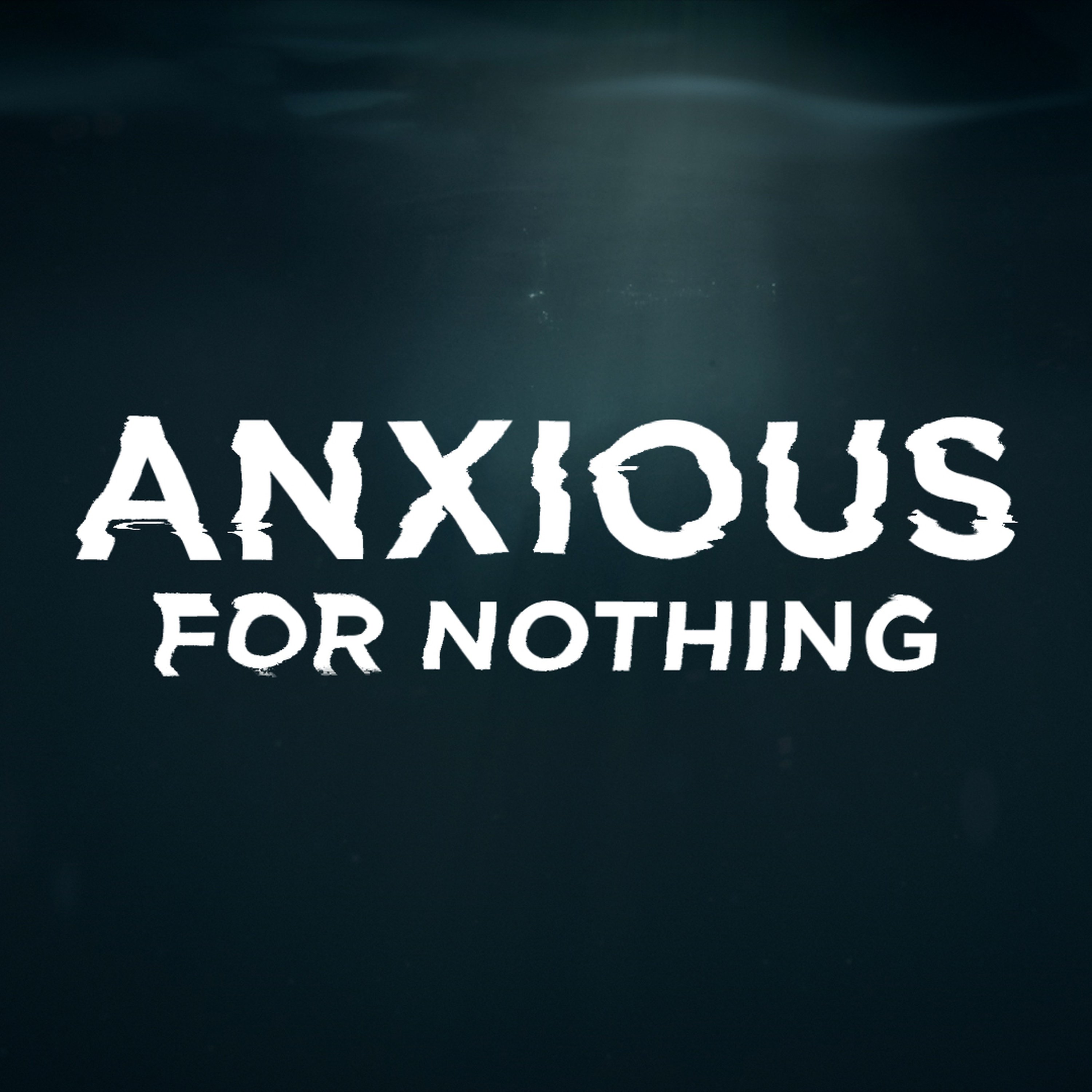 Anxious For Nothing episode artwork