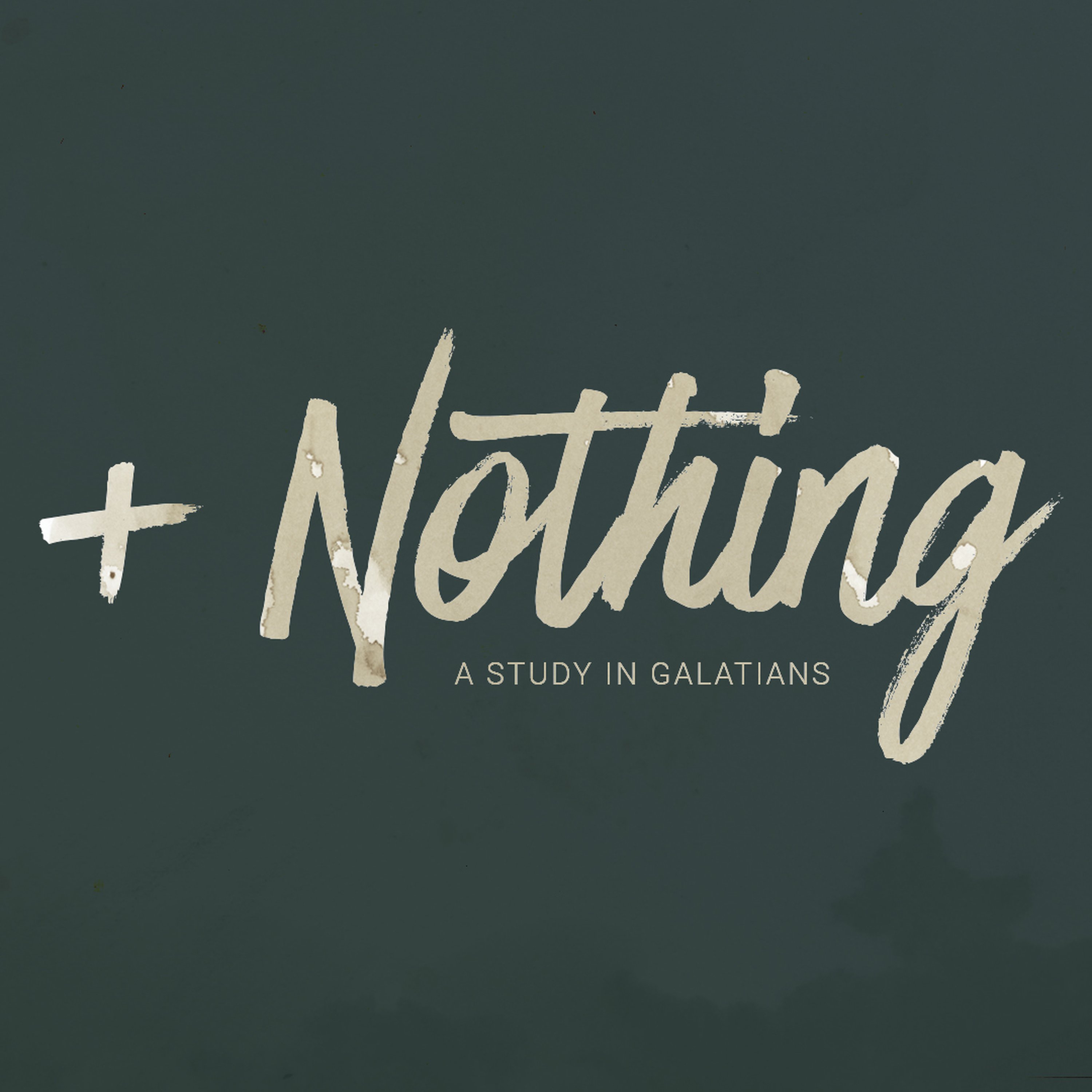 + Nothing: Galatians 5:2-12 episode artwork