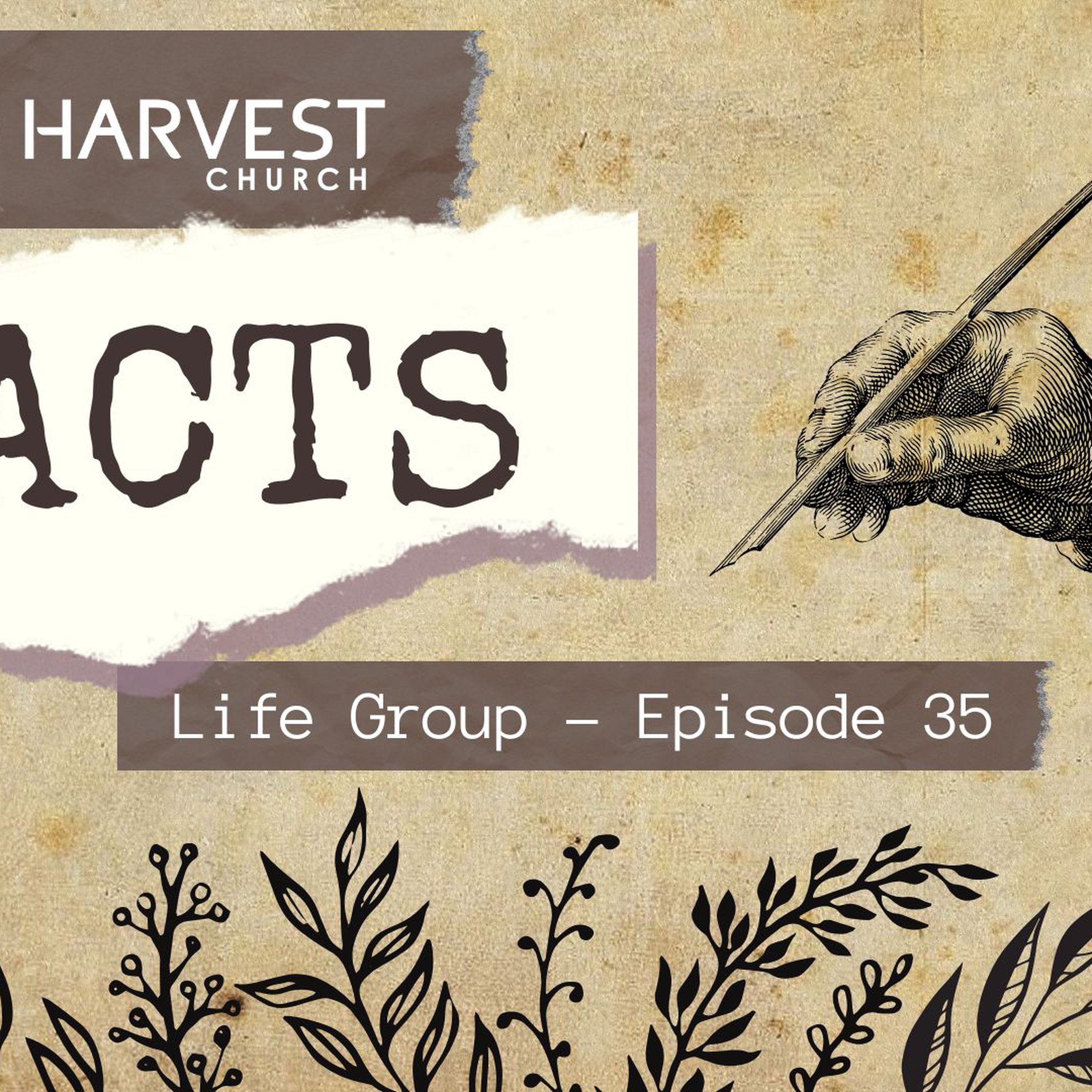 LIFE GROUP STUDY SERIES: ACTS - Episode 35 | Trevor Lowden-Stoole