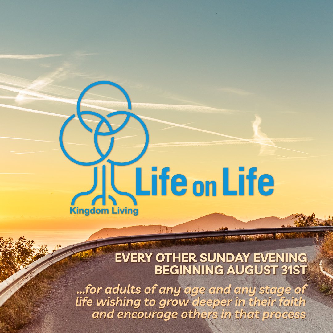Life on Life is for adults of any age and any shape of life wishing to grow deeper in their faith and encourage others in that process, beginning August 31st.
