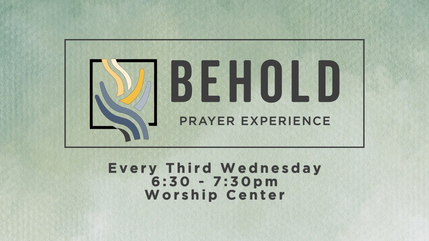 BEHOLD: Monthly Prayer Experience