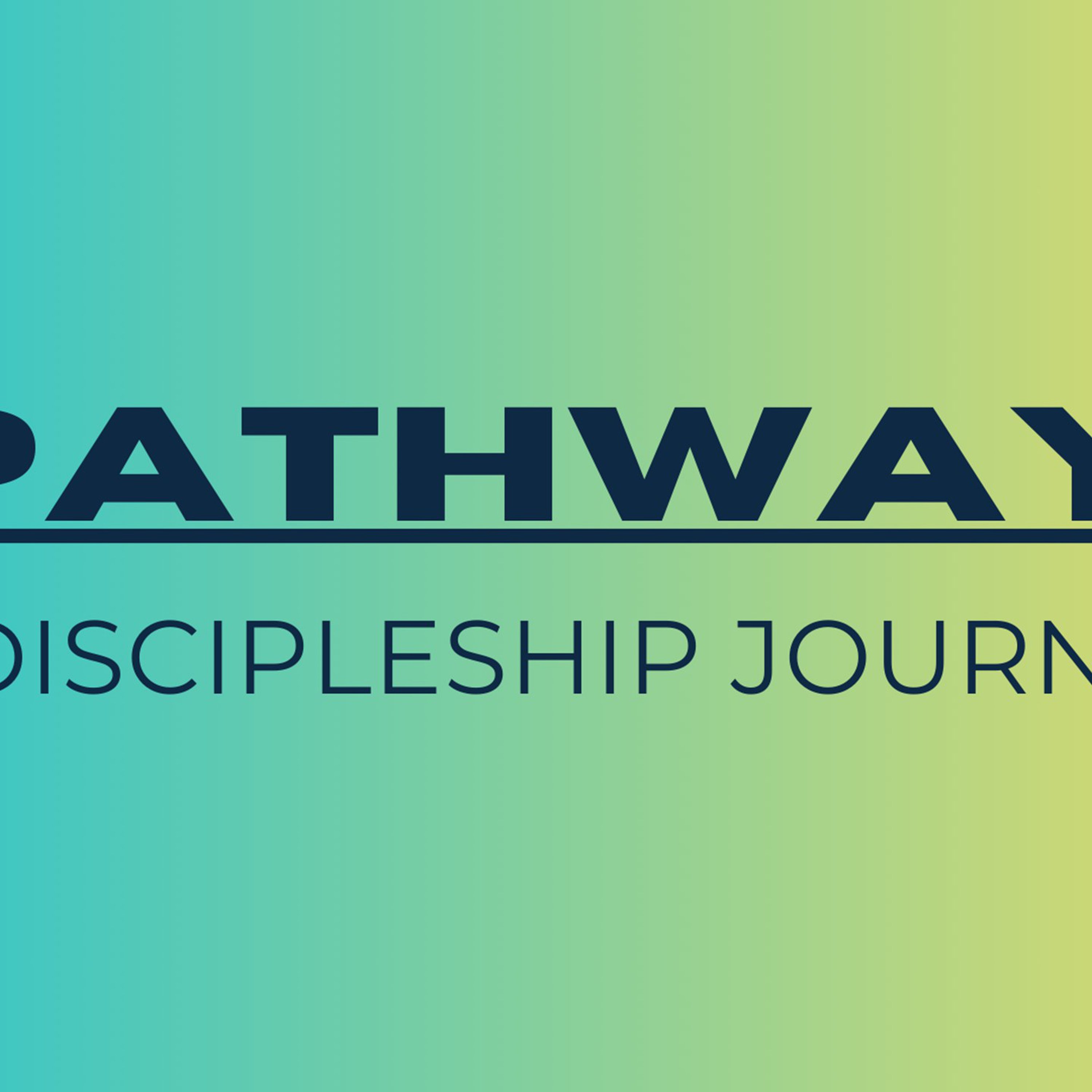 Pathway - A Discipleship Series episode artwork