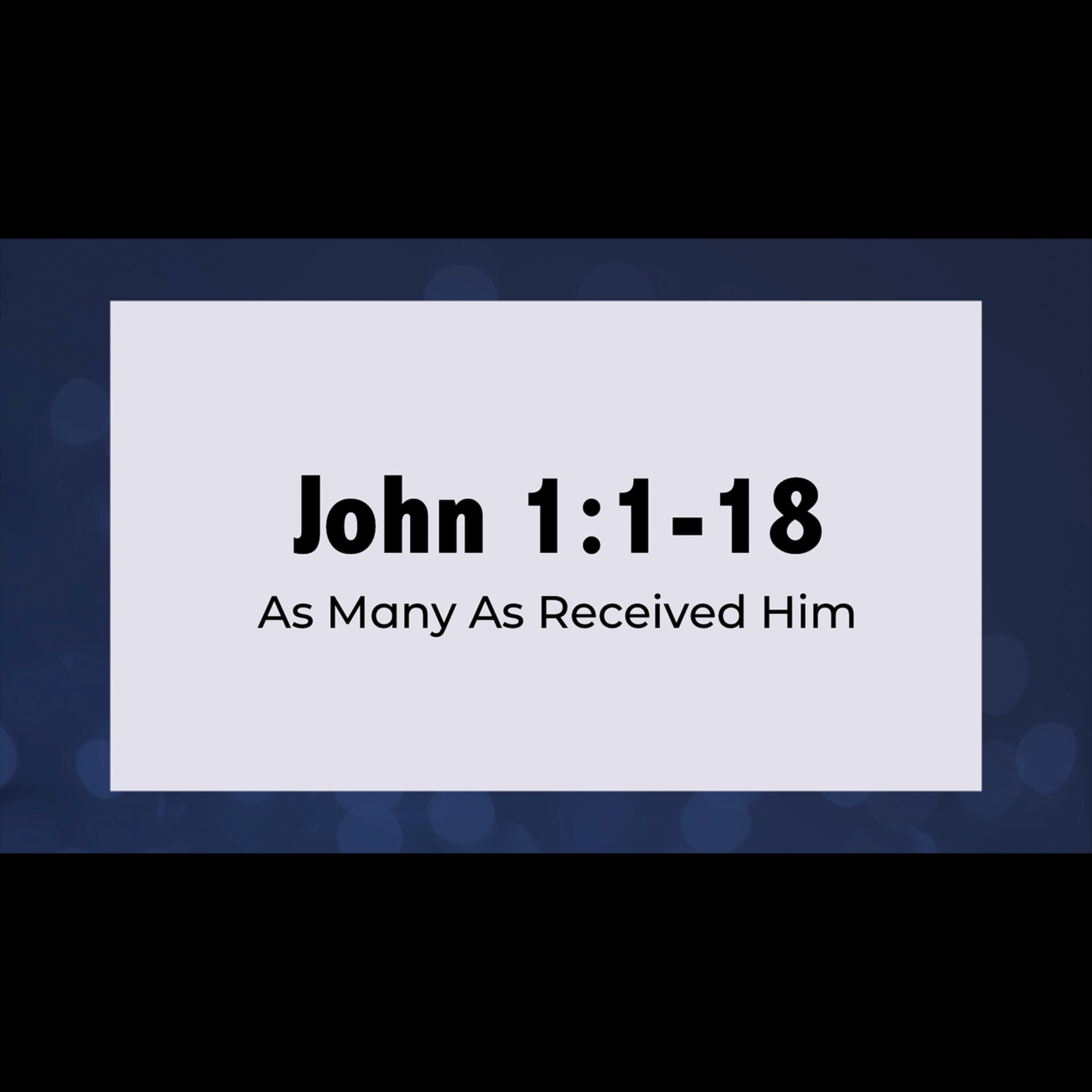 John 1:1-18 | As Many As Received Him episode artwork