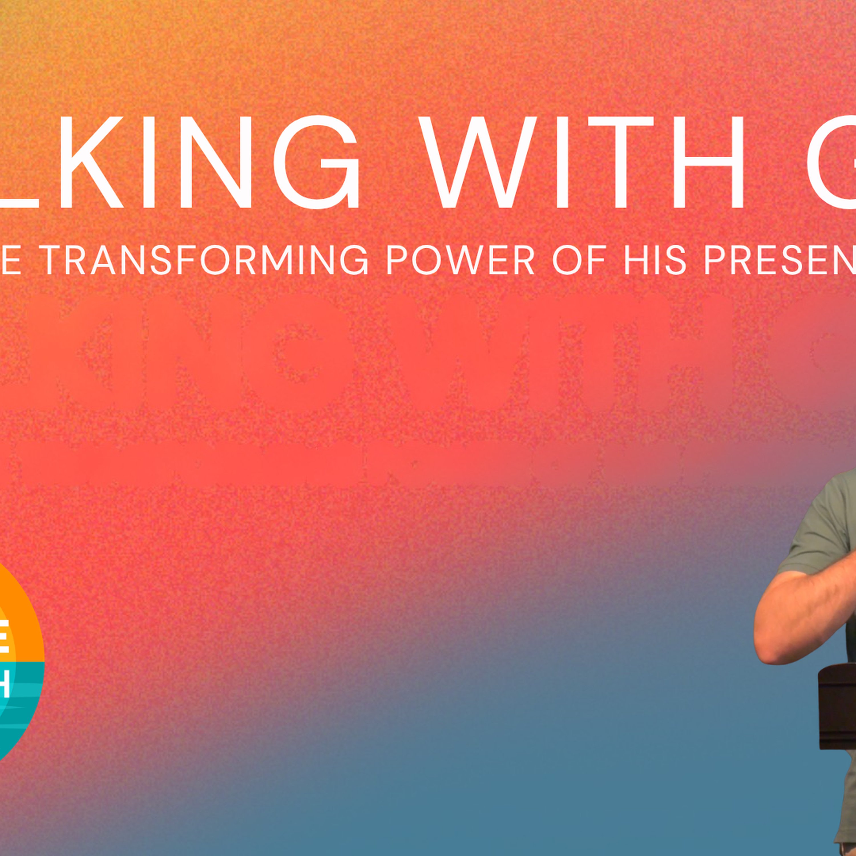 Walking with God | The Transforming power of His presence episode artwork