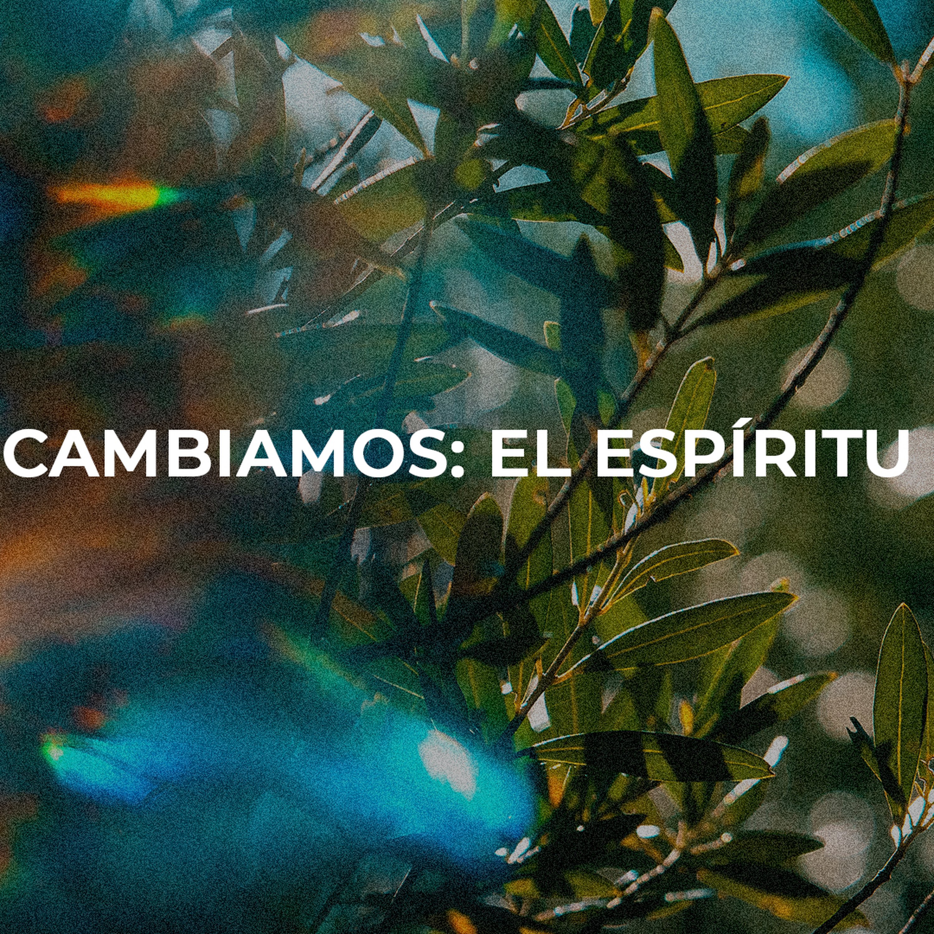 Cómo Cambiamos: El Espíritu Santo Parte I episode artwork