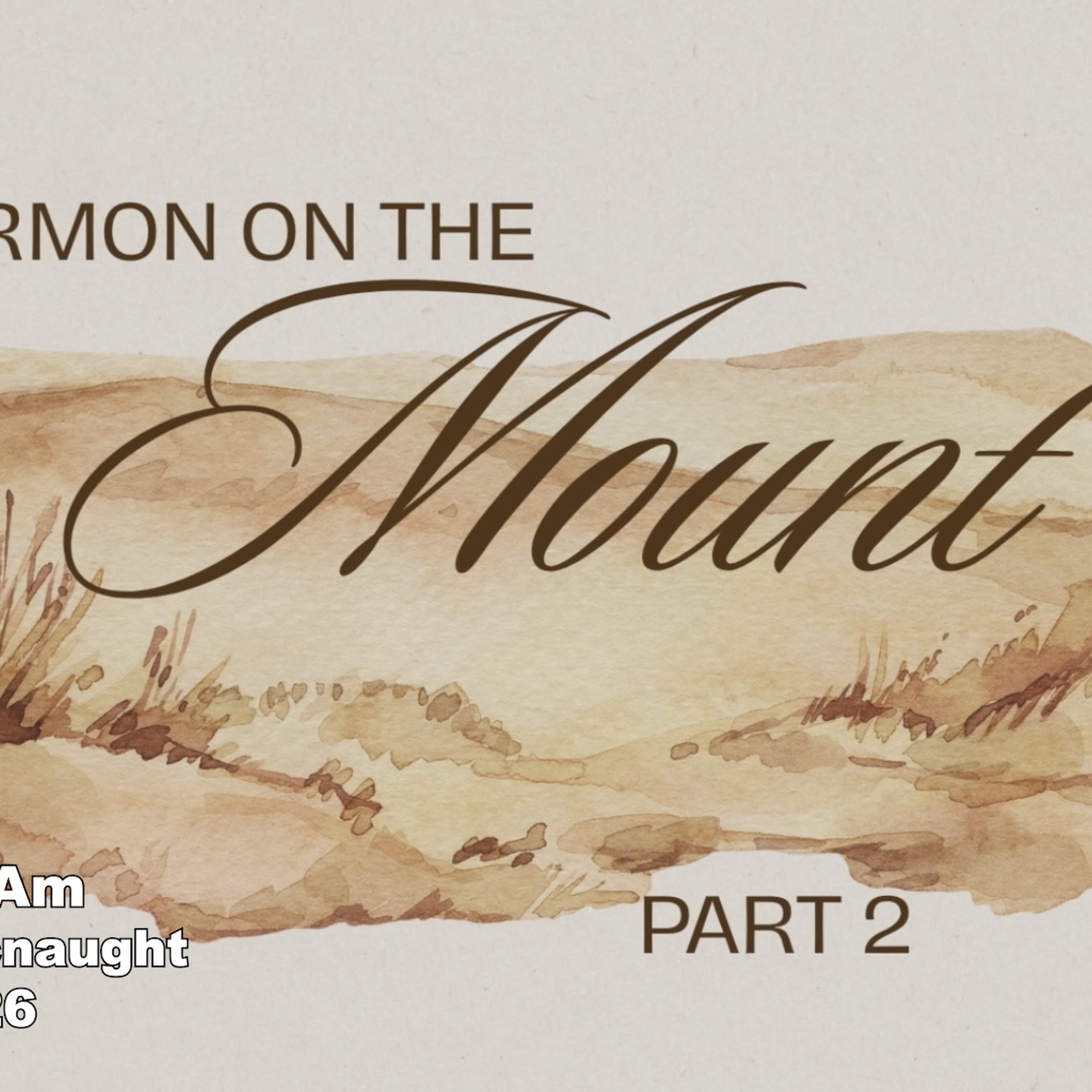 Warner Am- Ps Chris Macnaught - Sermon On The Mount Part 2 - 01.03.26