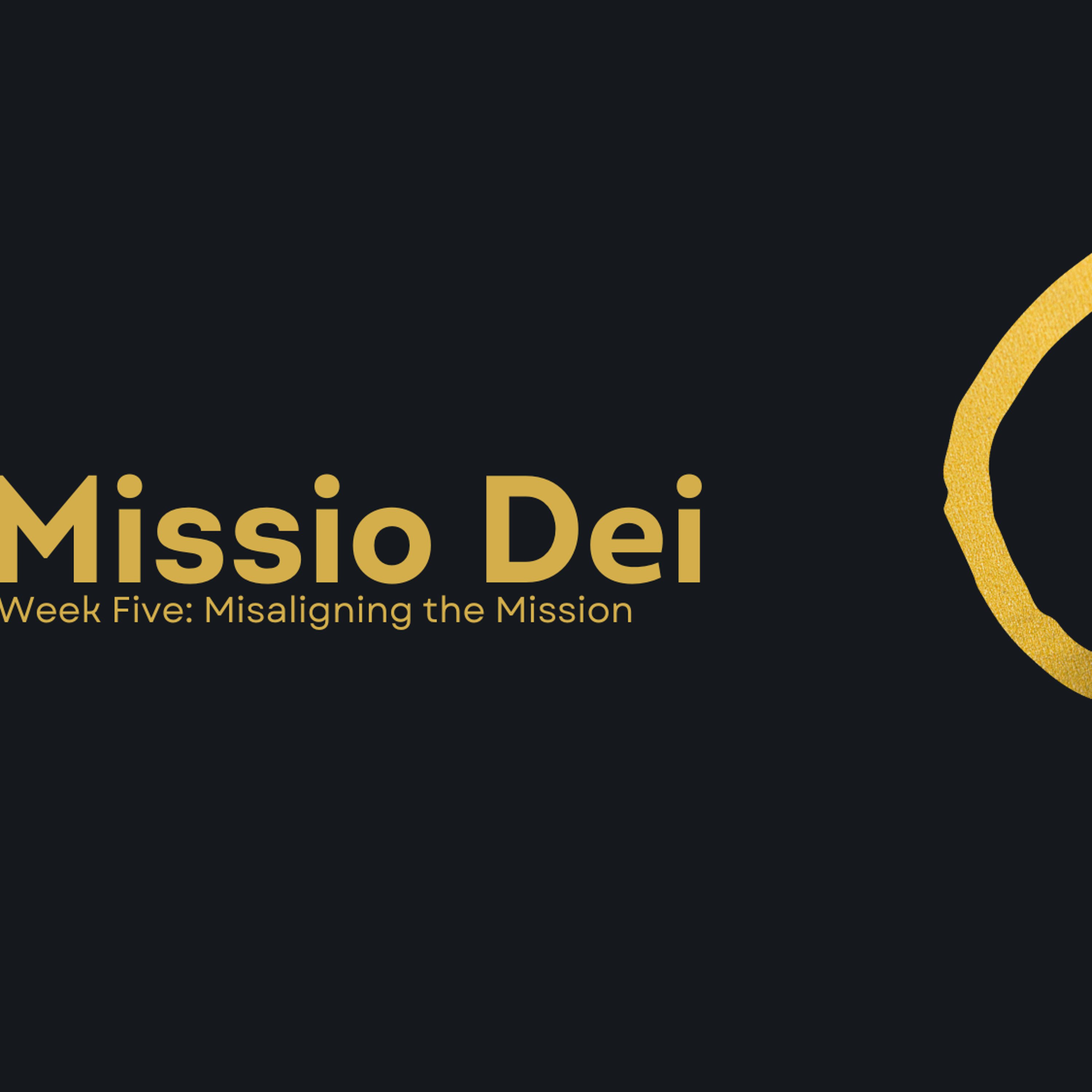 Week Five: Misaligning the Mission episode artwork