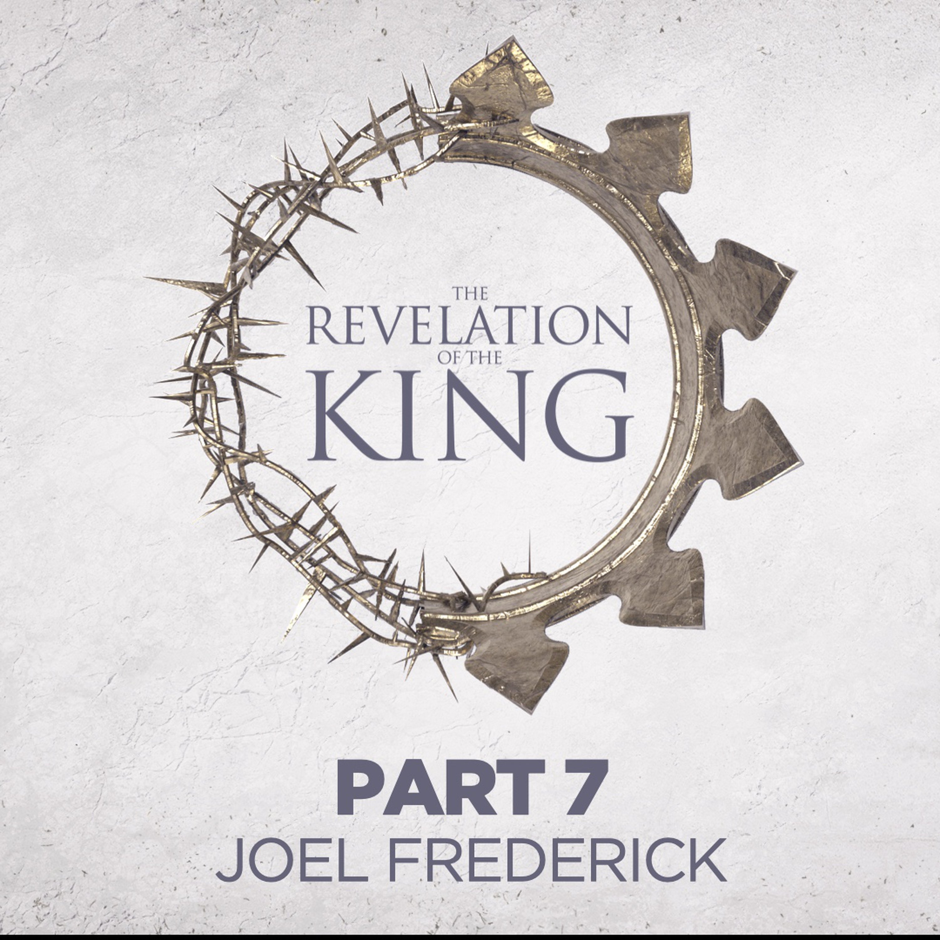 The Revelation Of The King: Part 7 episode artwork