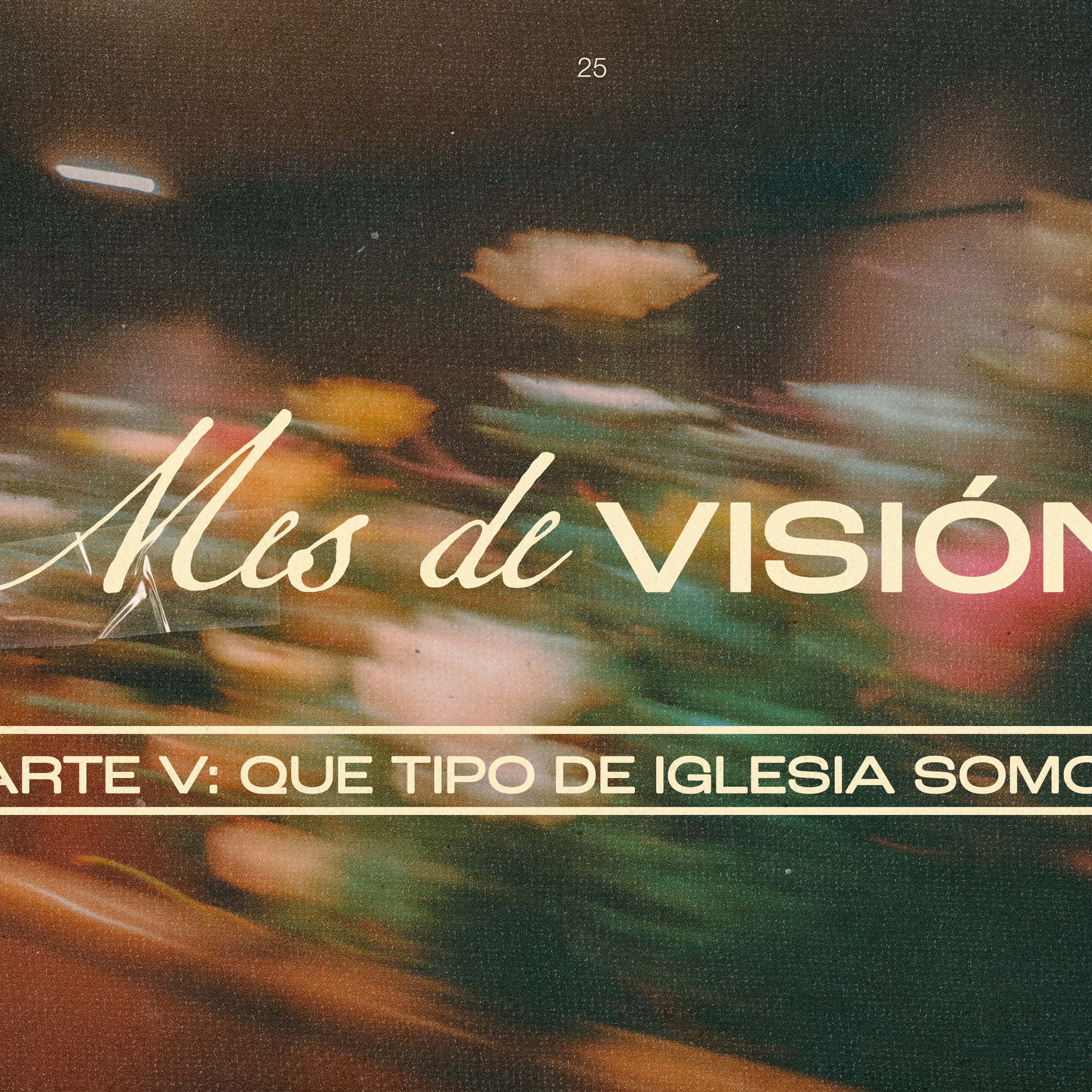 PARTE 4: Que Tipo De Iglesia Somos