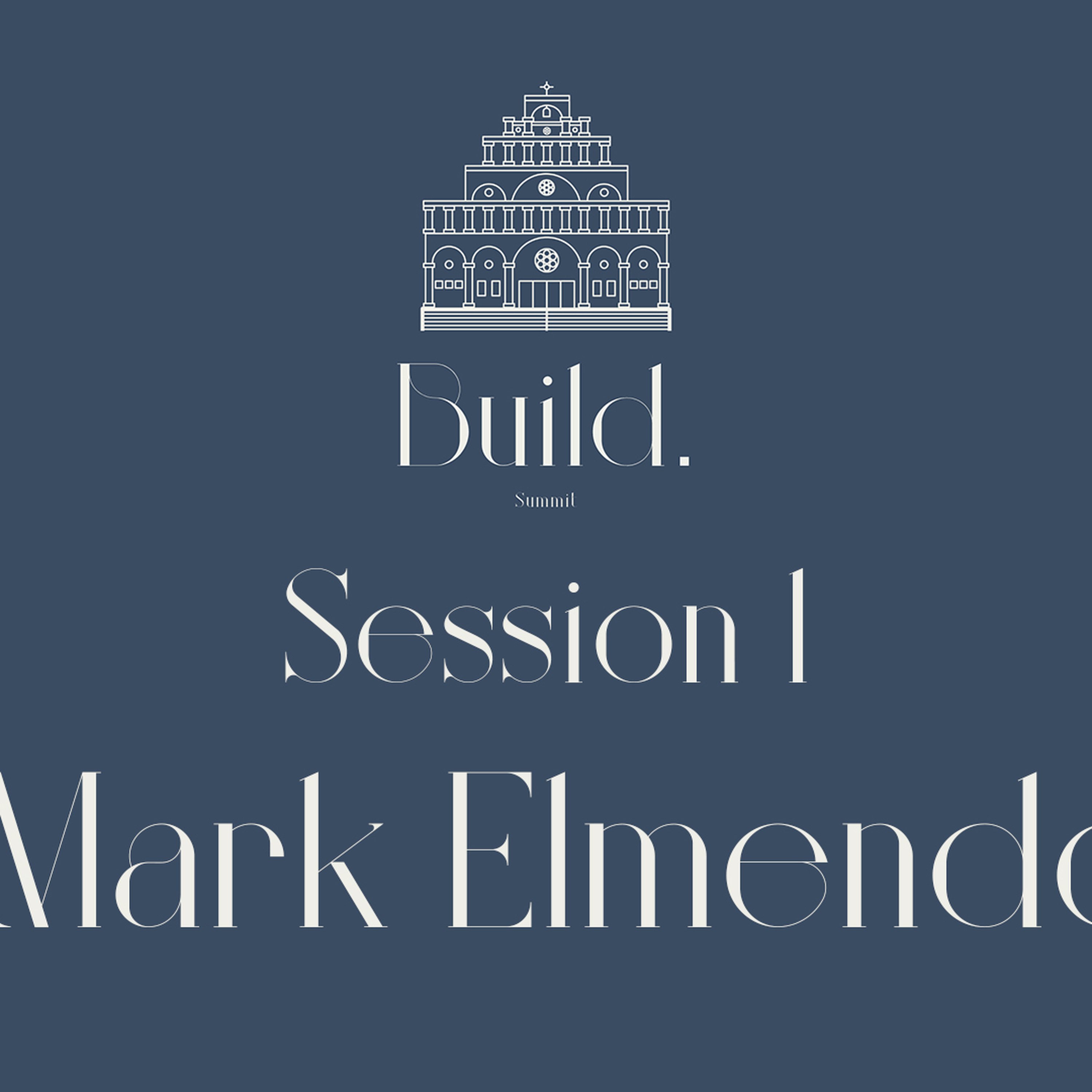 Build Summit 2023 - Session 1 - Ps Mark Elmendorp - God's Building Plan episode artwork