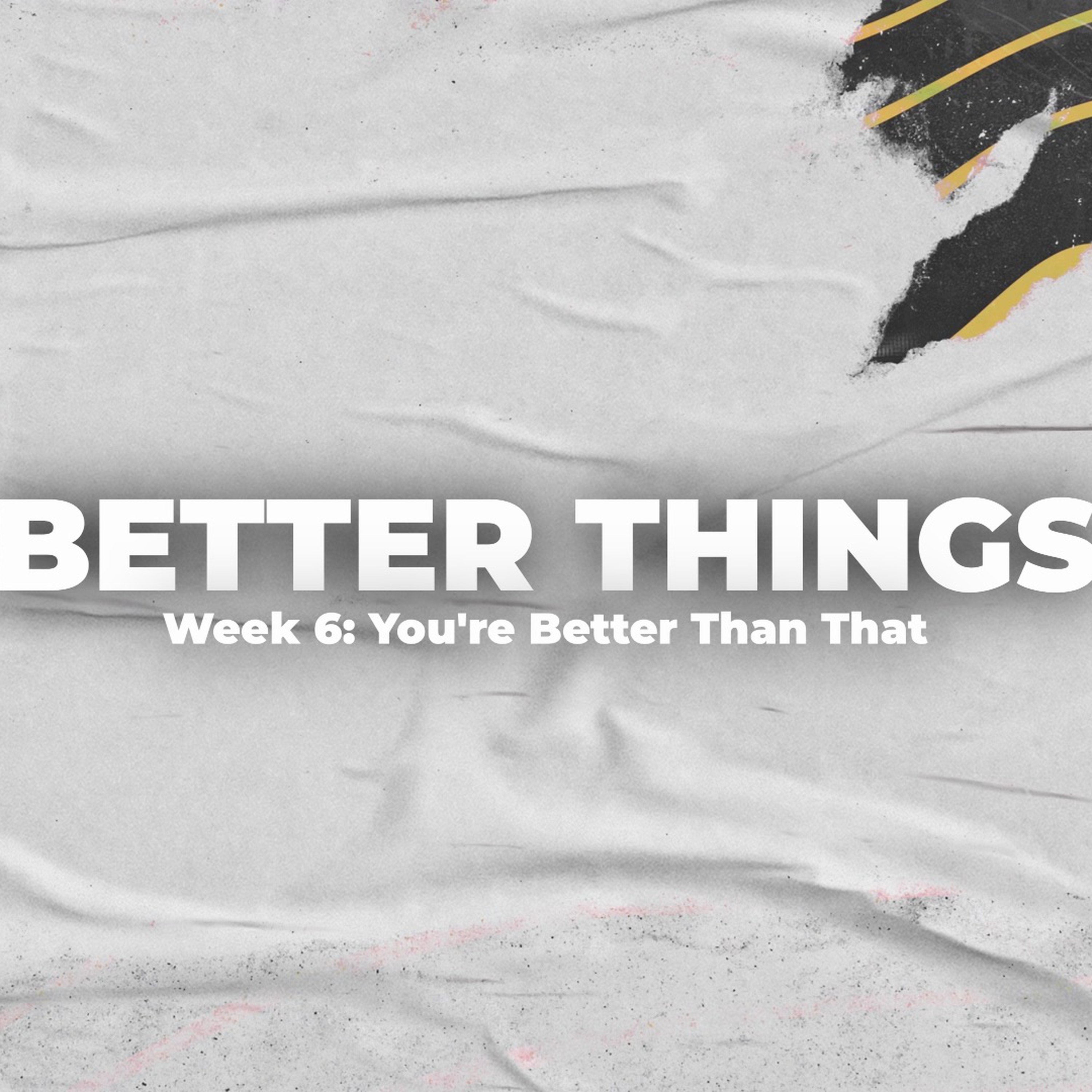 BETTER THINGS Week 6  - A Study in HEBREWS episode artwork
