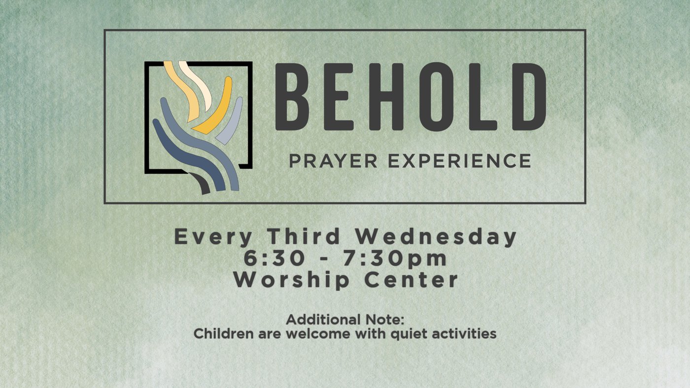 BEHOLD: Monthly Prayer Experience