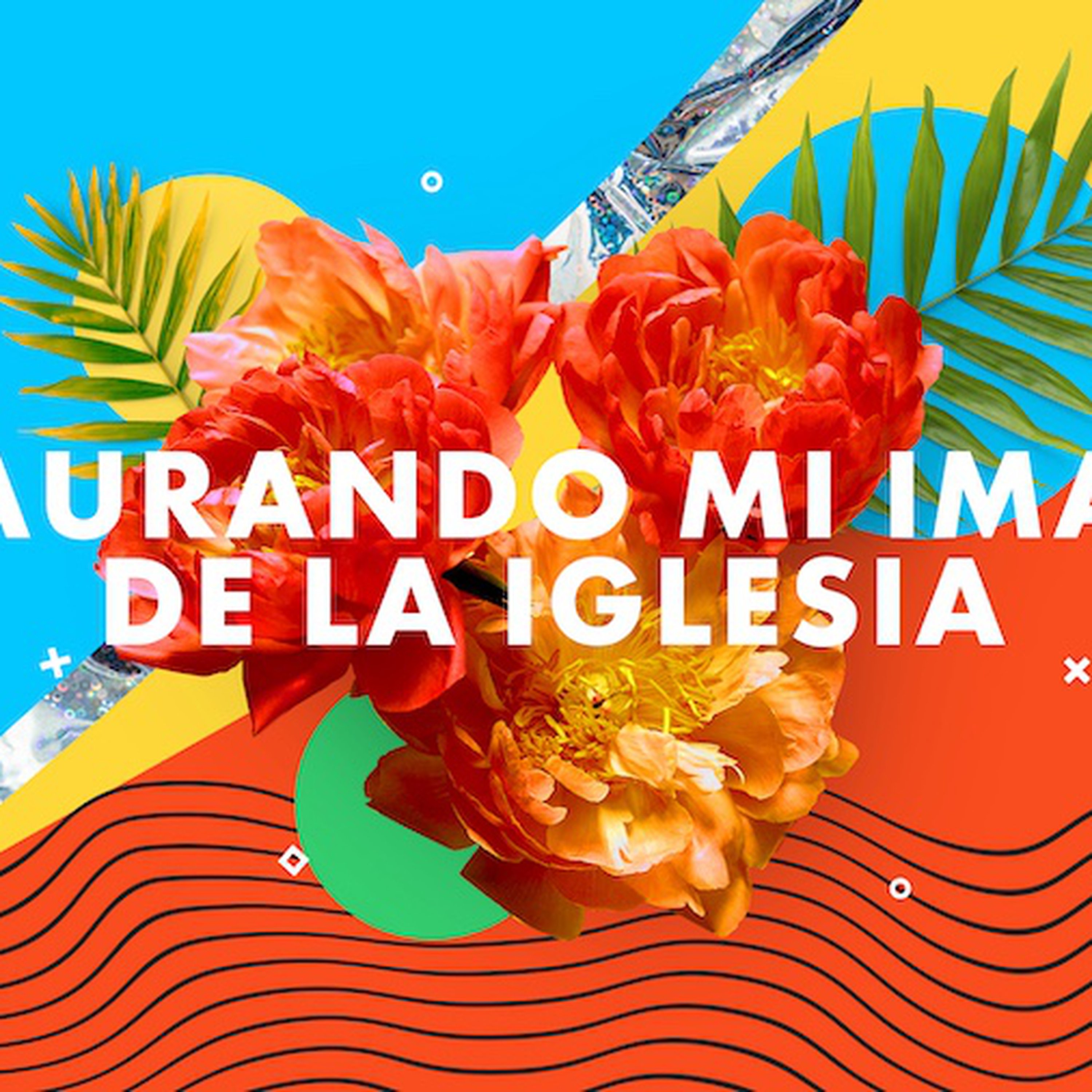 Restaurando Mi Imagen De La Iglesia episode artwork