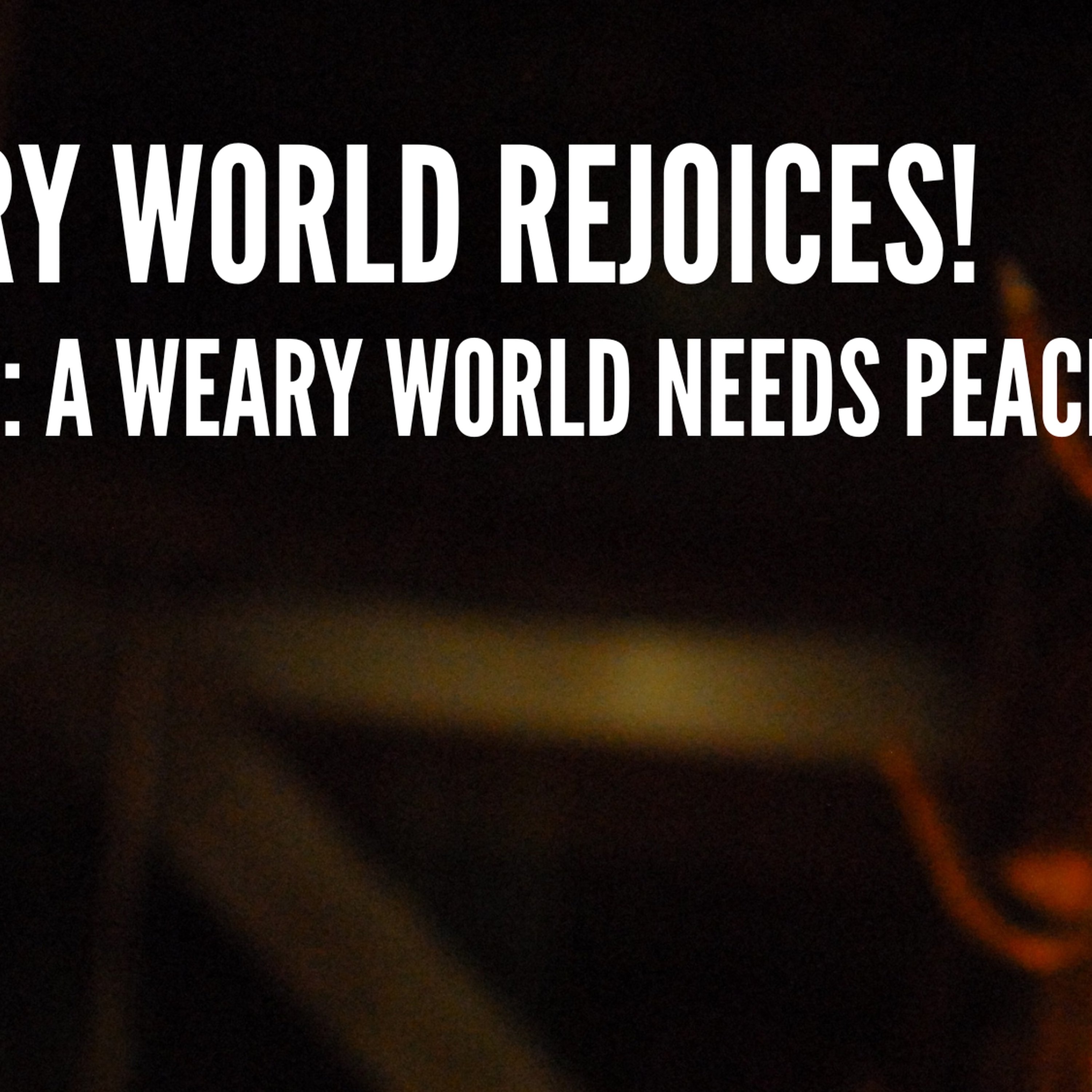 A Weary World Needs Peace episode artwork