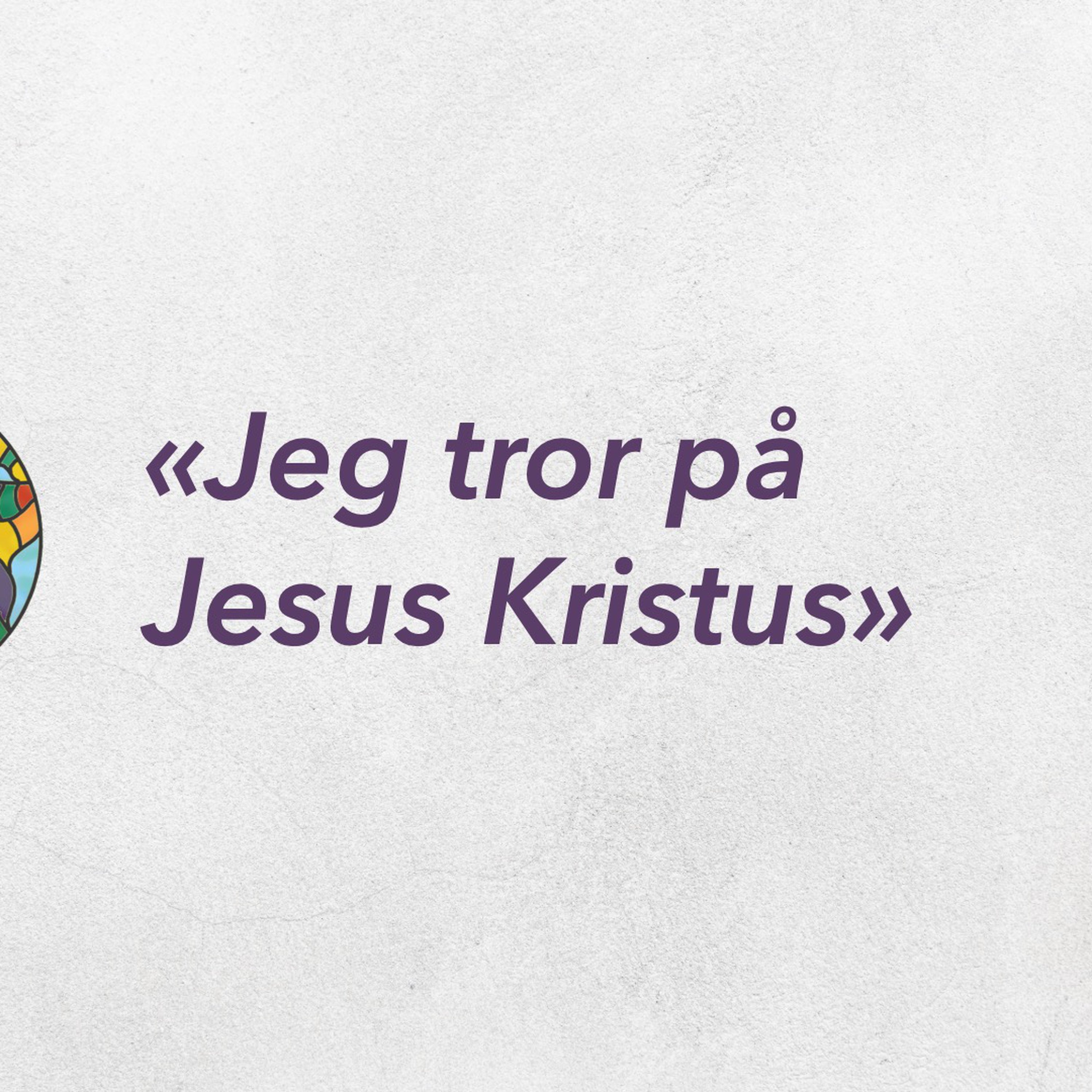 Jeg tror på Jesus Kristus episode artwork