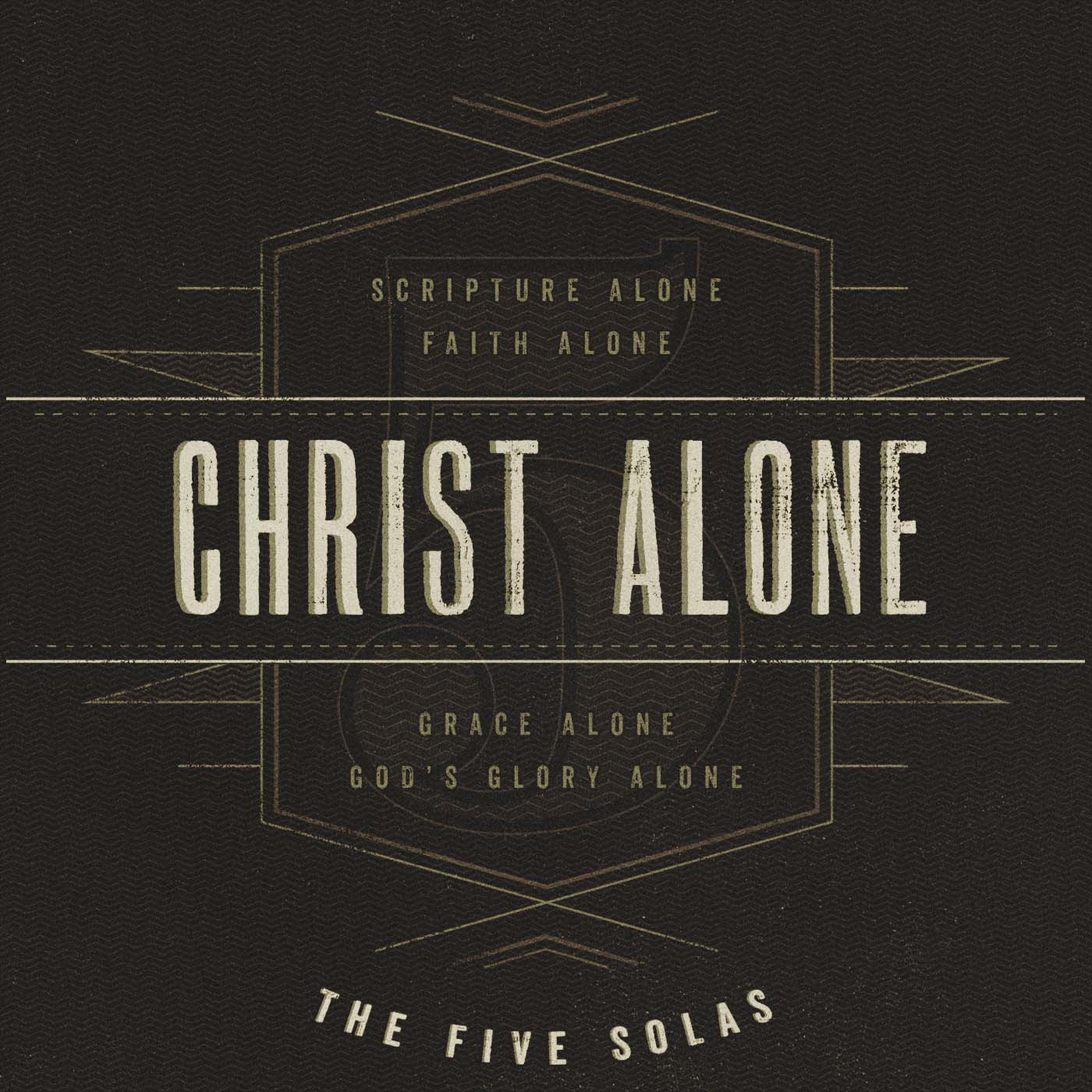 5 Solas: Christ Alone