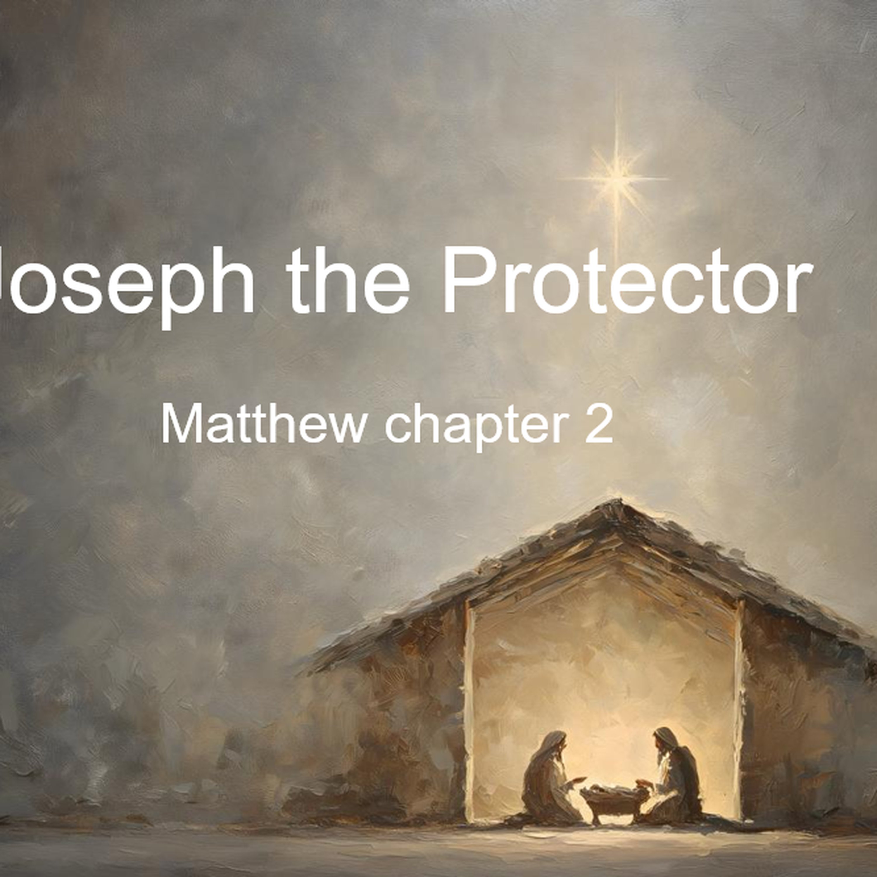 Joseph The Protector // Matthew 2 episode artwork