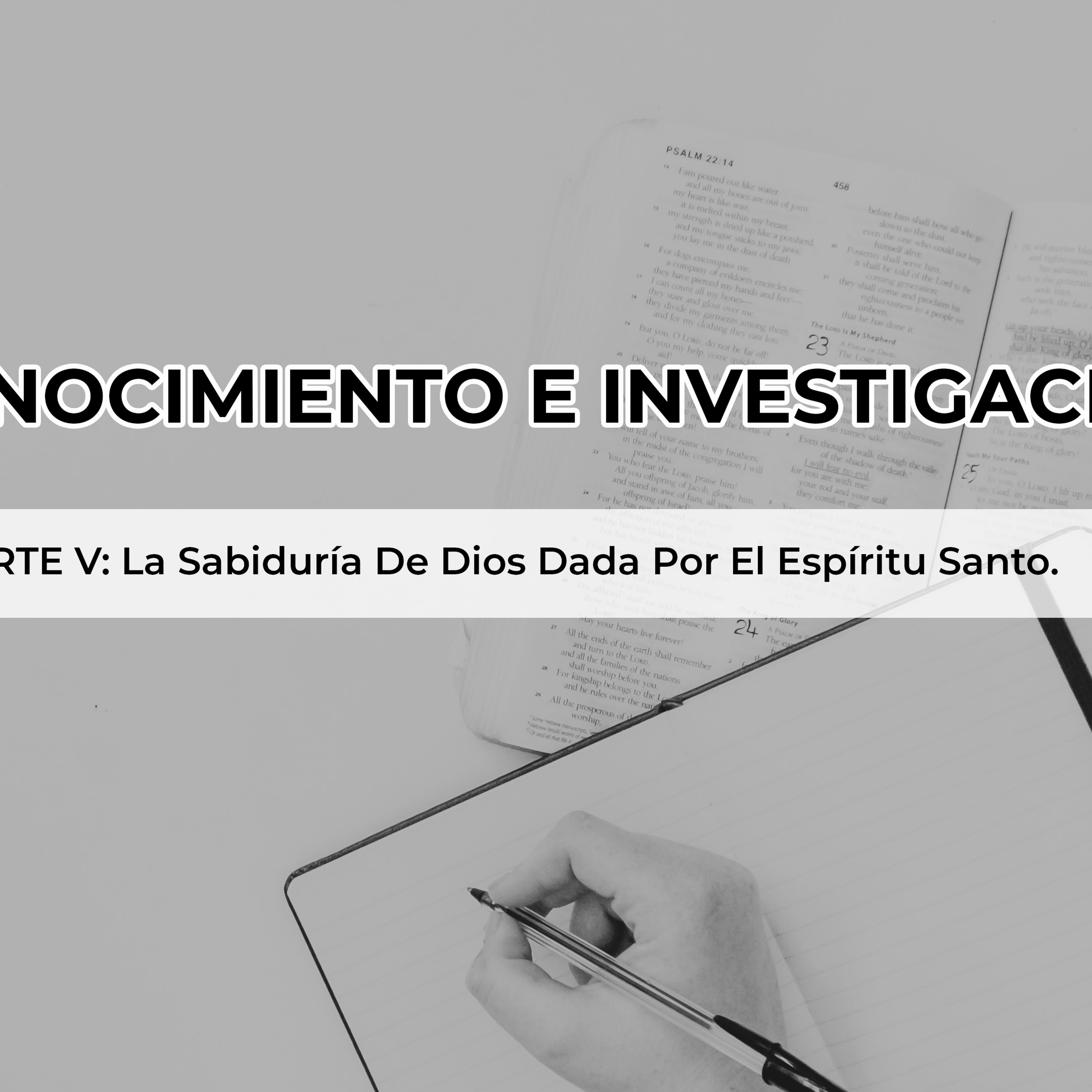 PARTE V: La Sabiduría De Dios Dada Por El Espíritu Santo episode artwork
