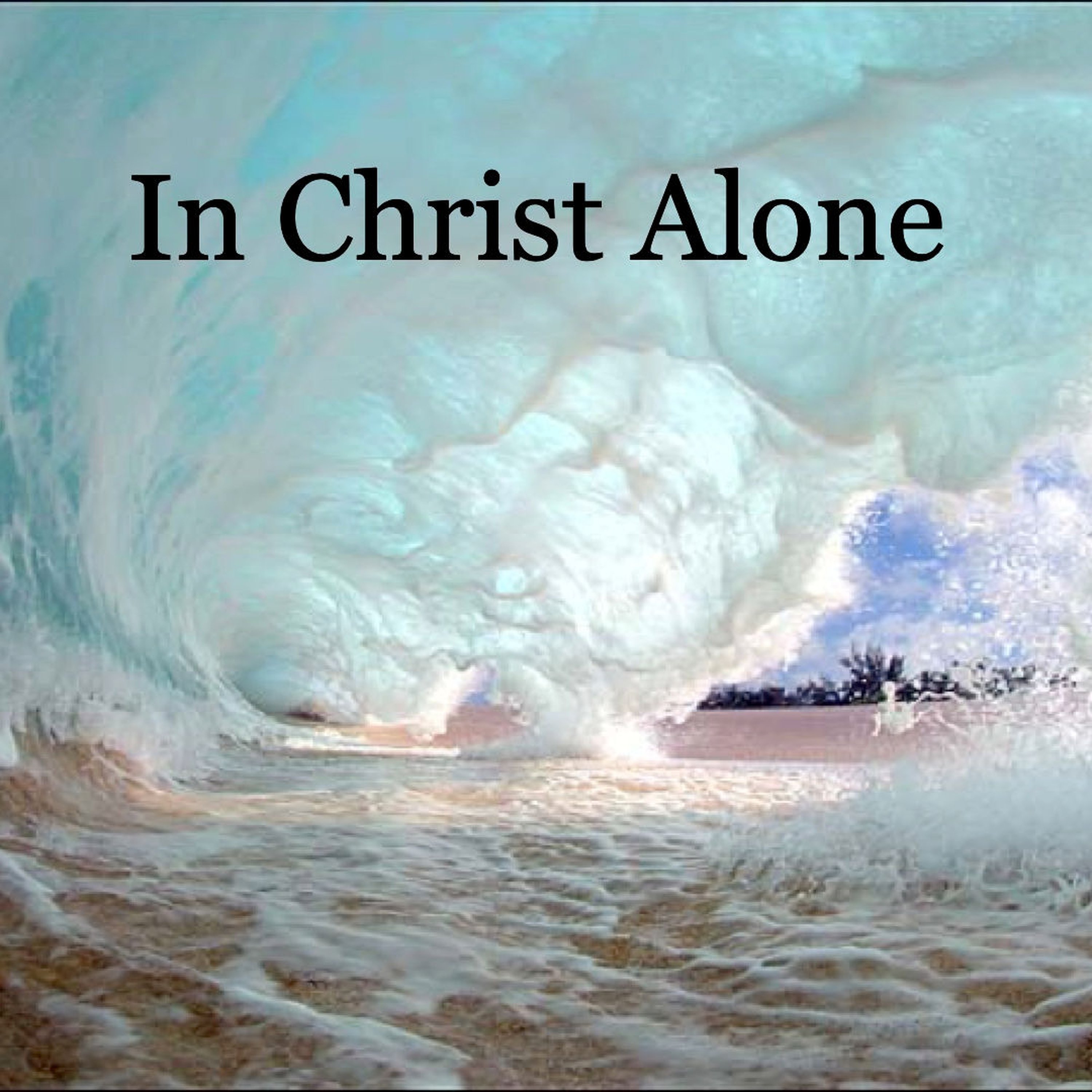 In Christ Alone