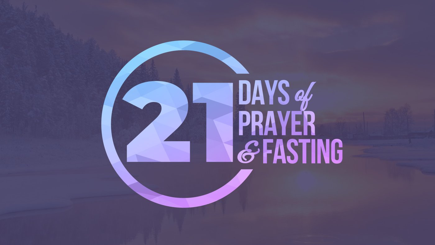 21 Days of Prayer & Fasting