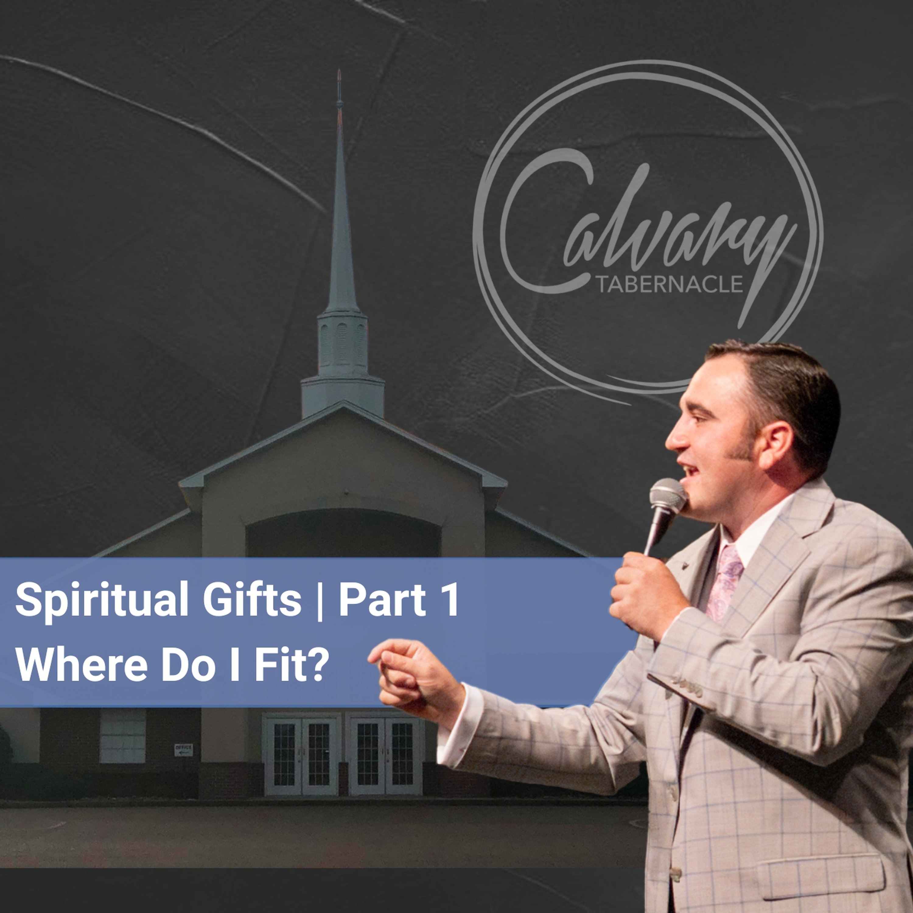 Spiritual Gifts | Part 1: Where Do I Fit? episode artwork