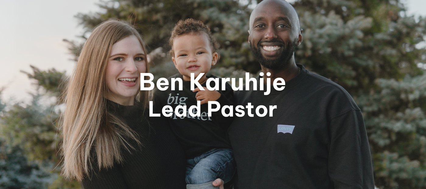 Ben Karuhije | Lead Pastor