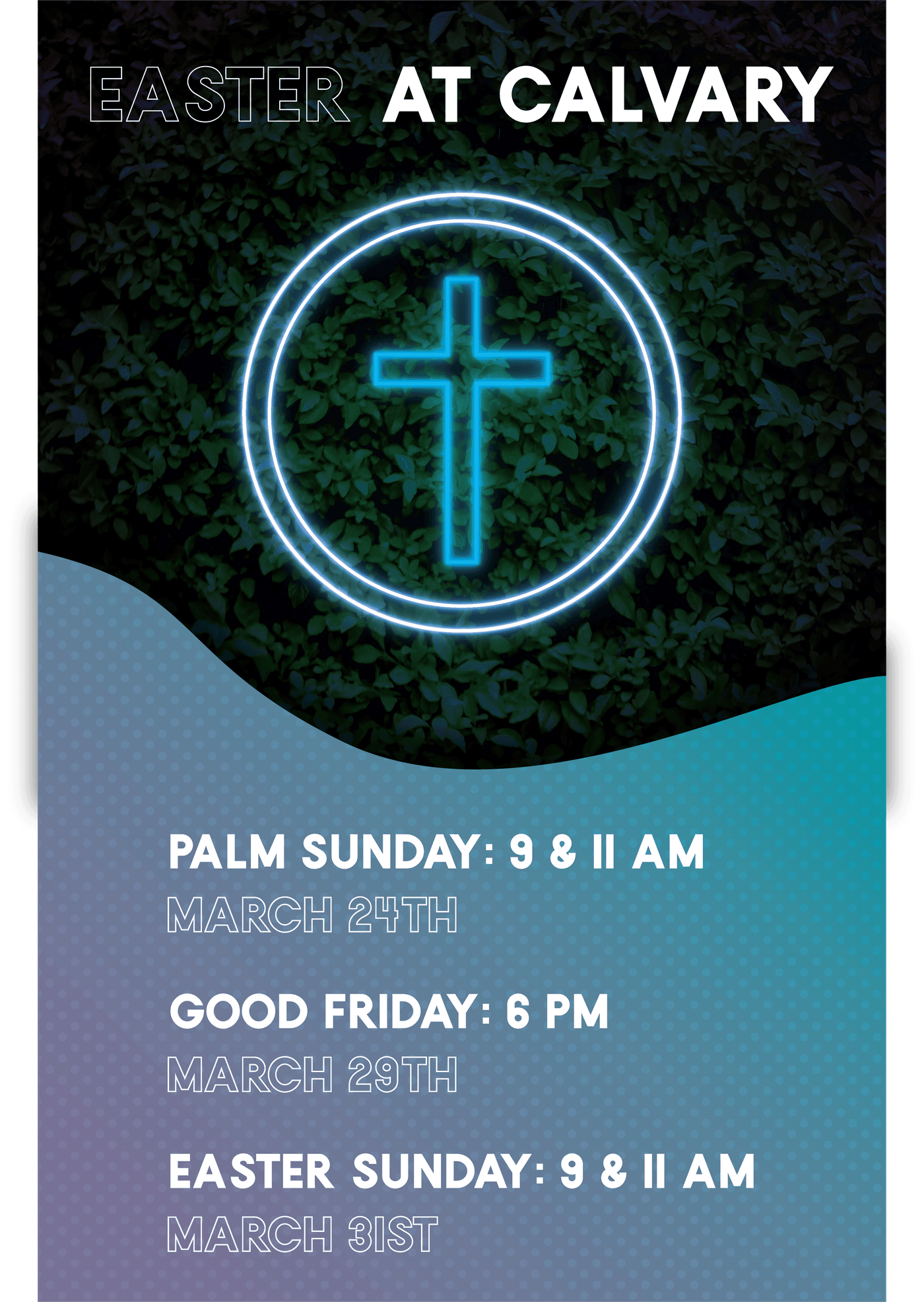 Palm Sunday, Good Friday, and Easter Sunday service.