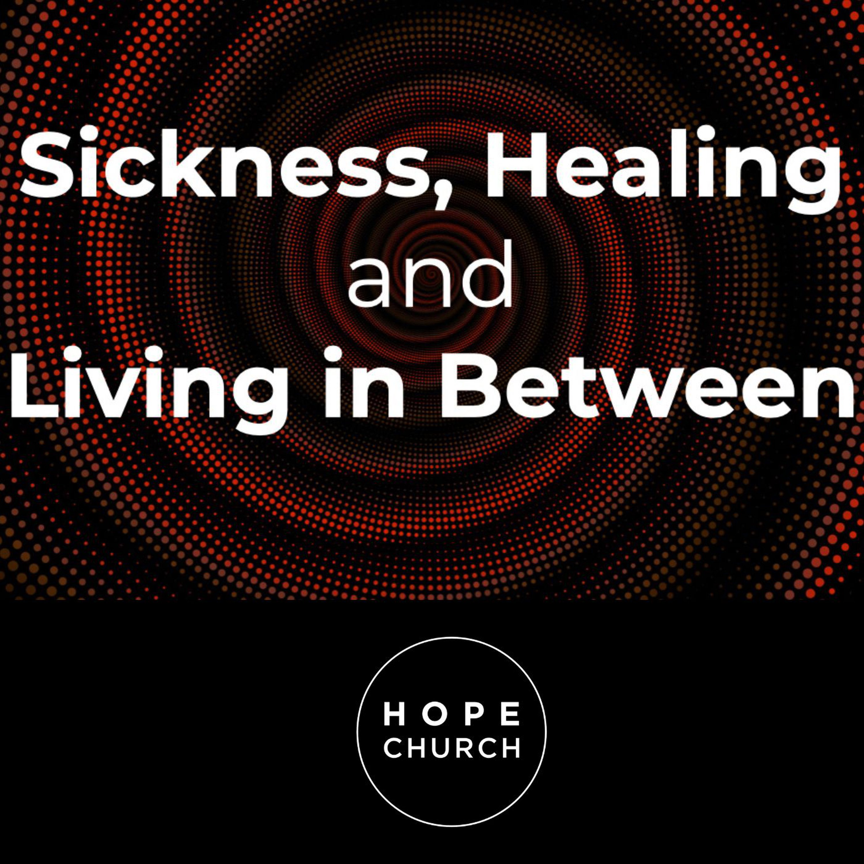 Sickness, Healing, and Living In Between episode artwork