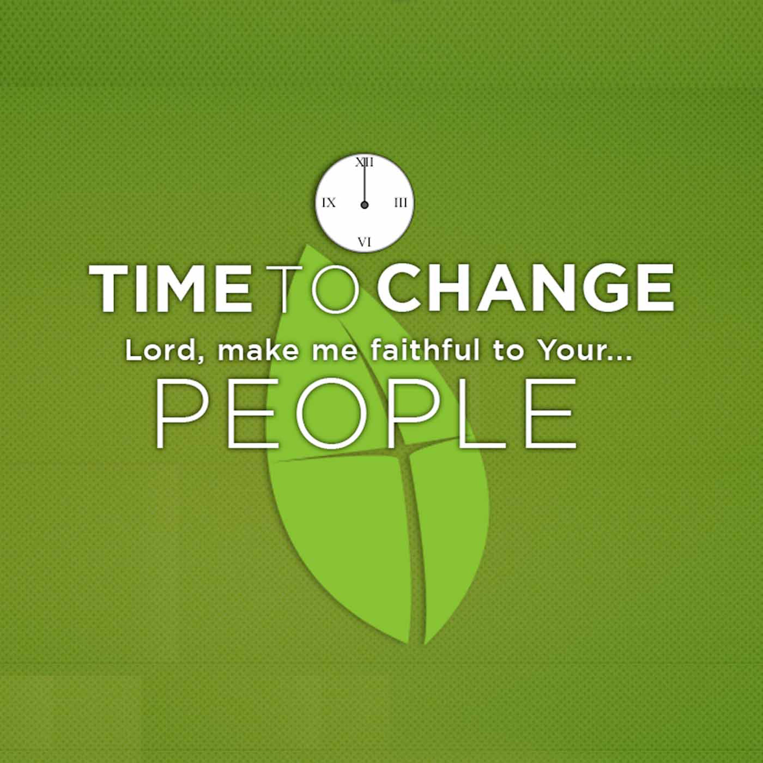 Time to Change:Being Faithful to God's People episode artwork