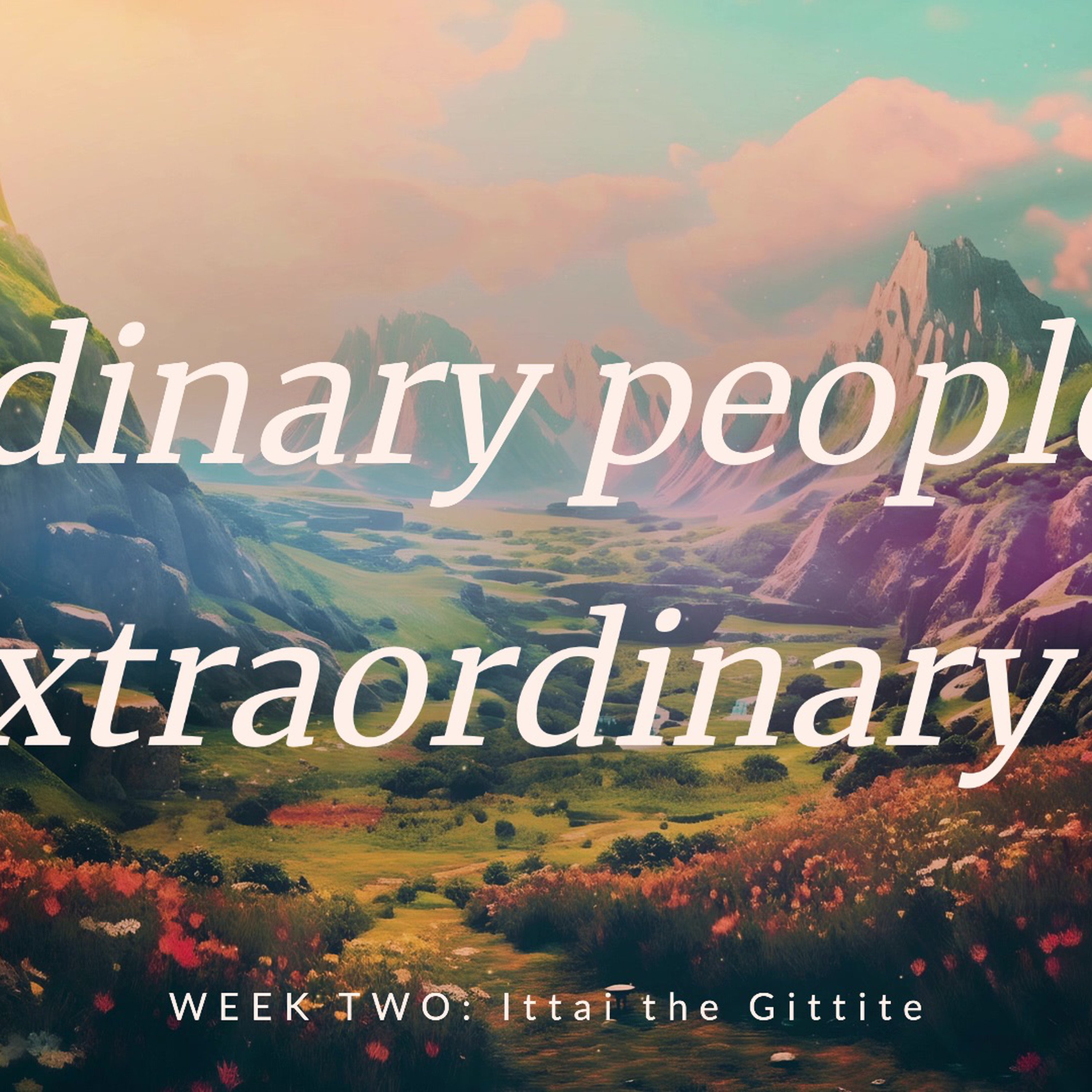 Week Two: Ittai the Gittite episode artwork