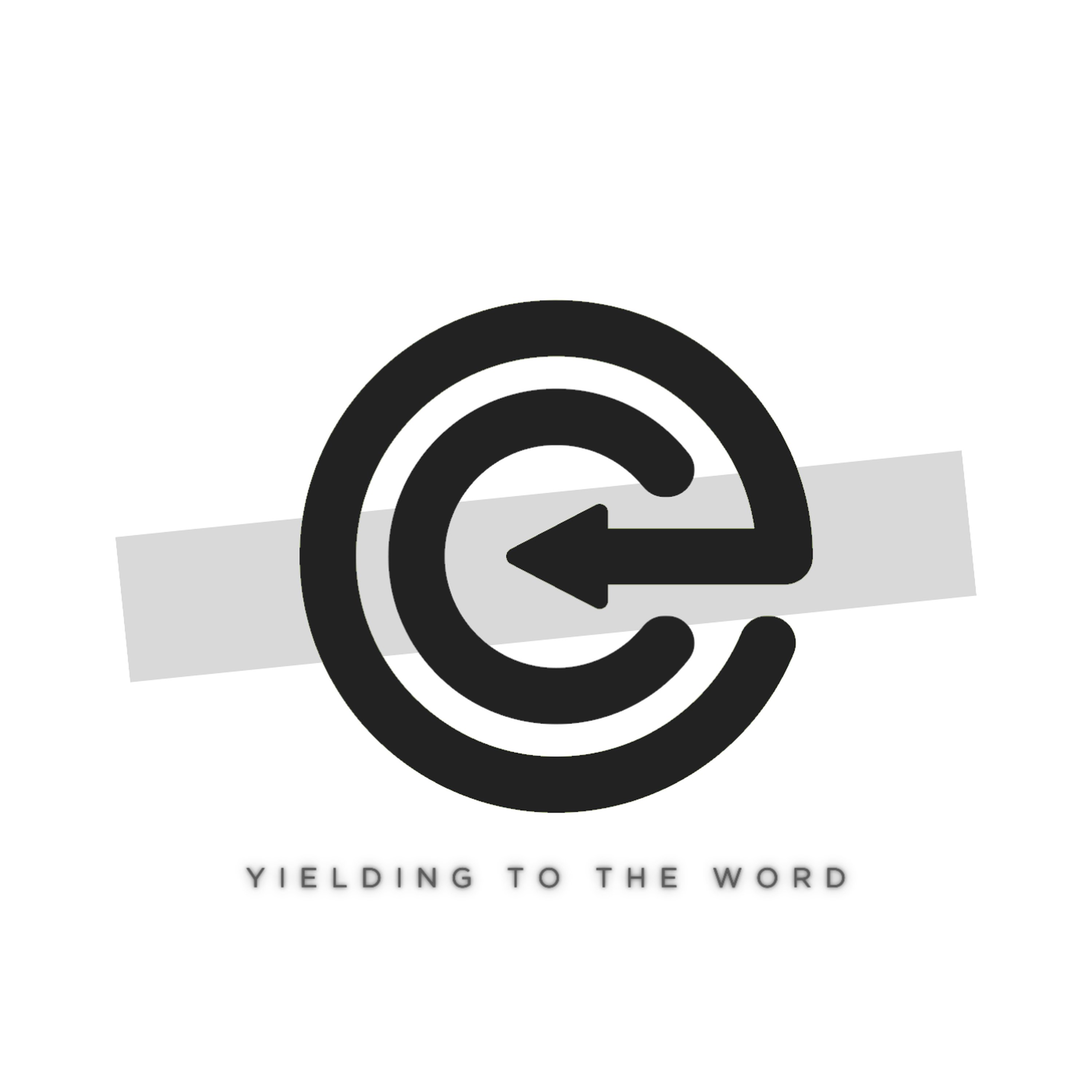 Yielding to the Word