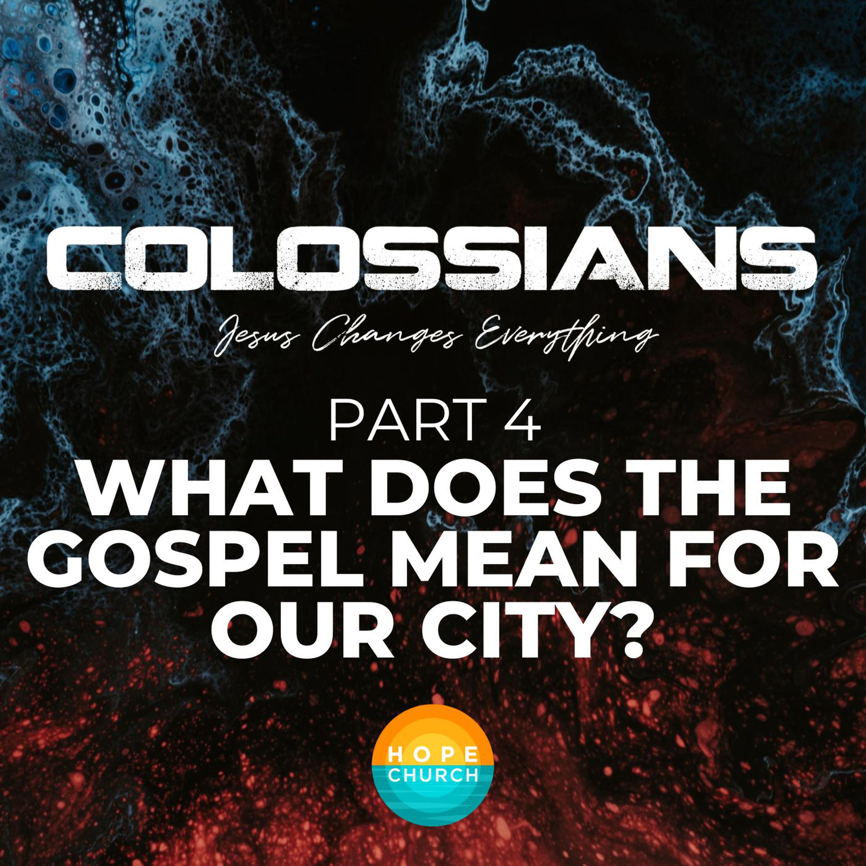 Colossians 4 - What does the Gospel mean for our city? episode artwork