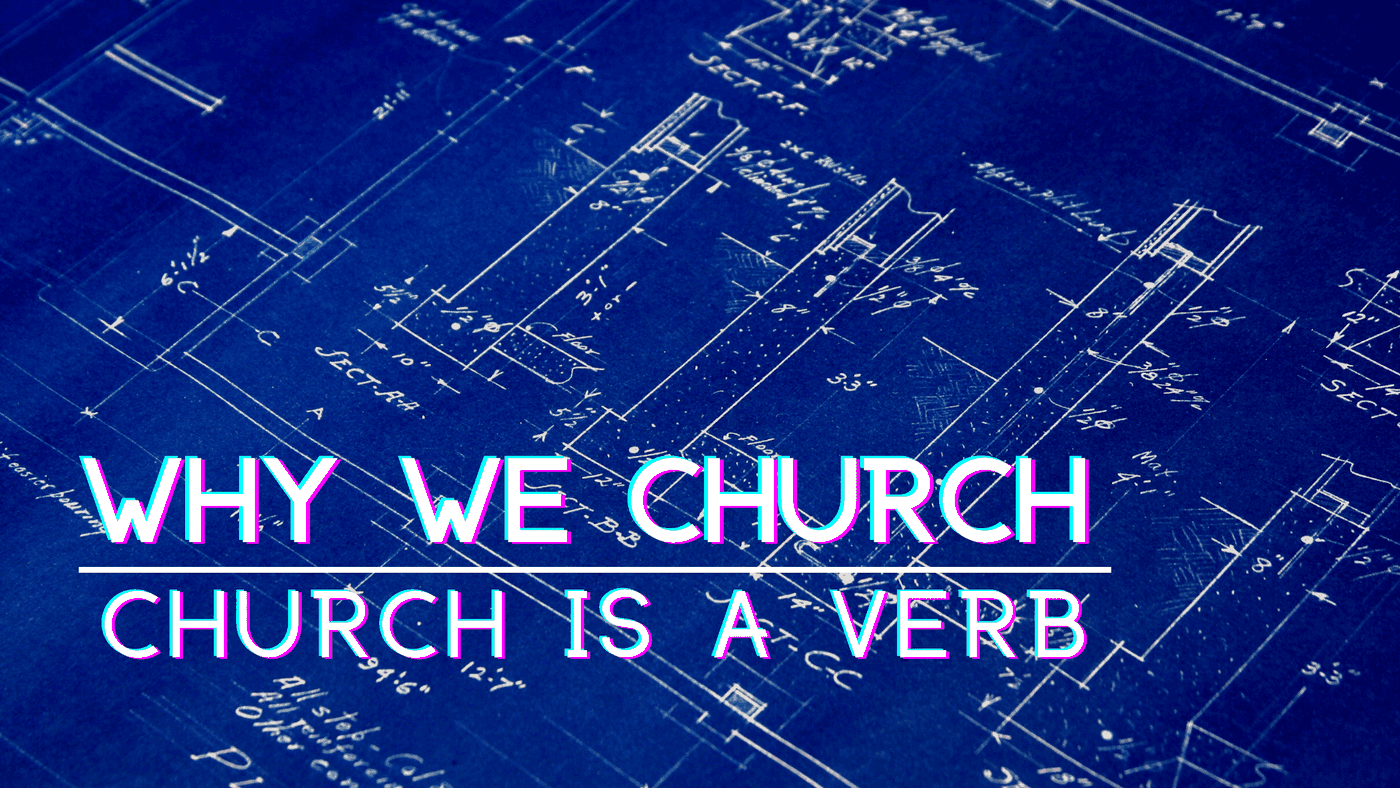 Why we church: new sermon series