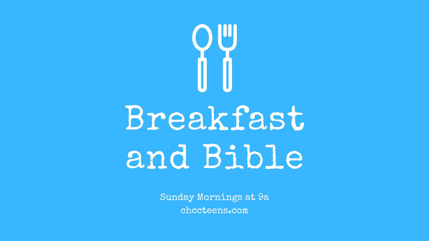 Breakfast and Bible for teens is Sunday morning at 9am.