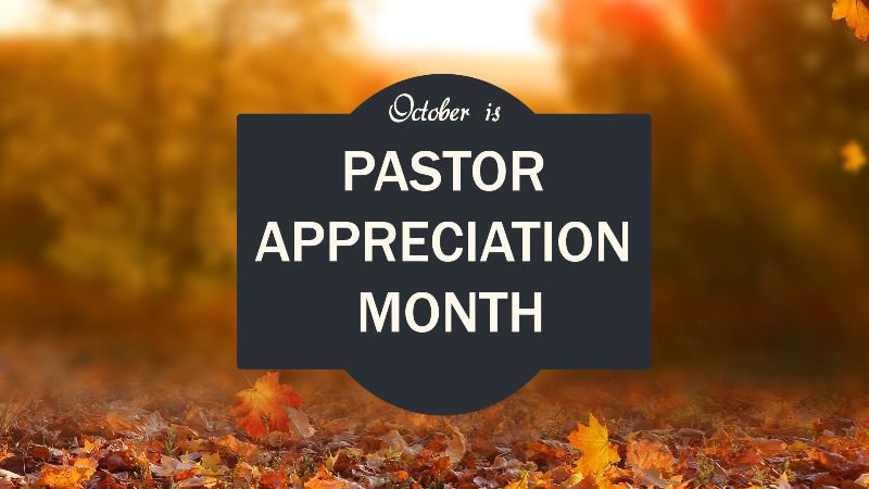 October is Pastor Appreciation Month