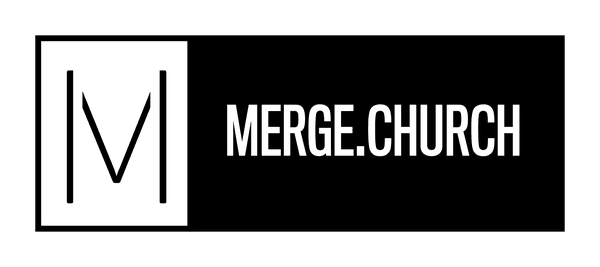 WELCOME TO MERGE.CHURCH