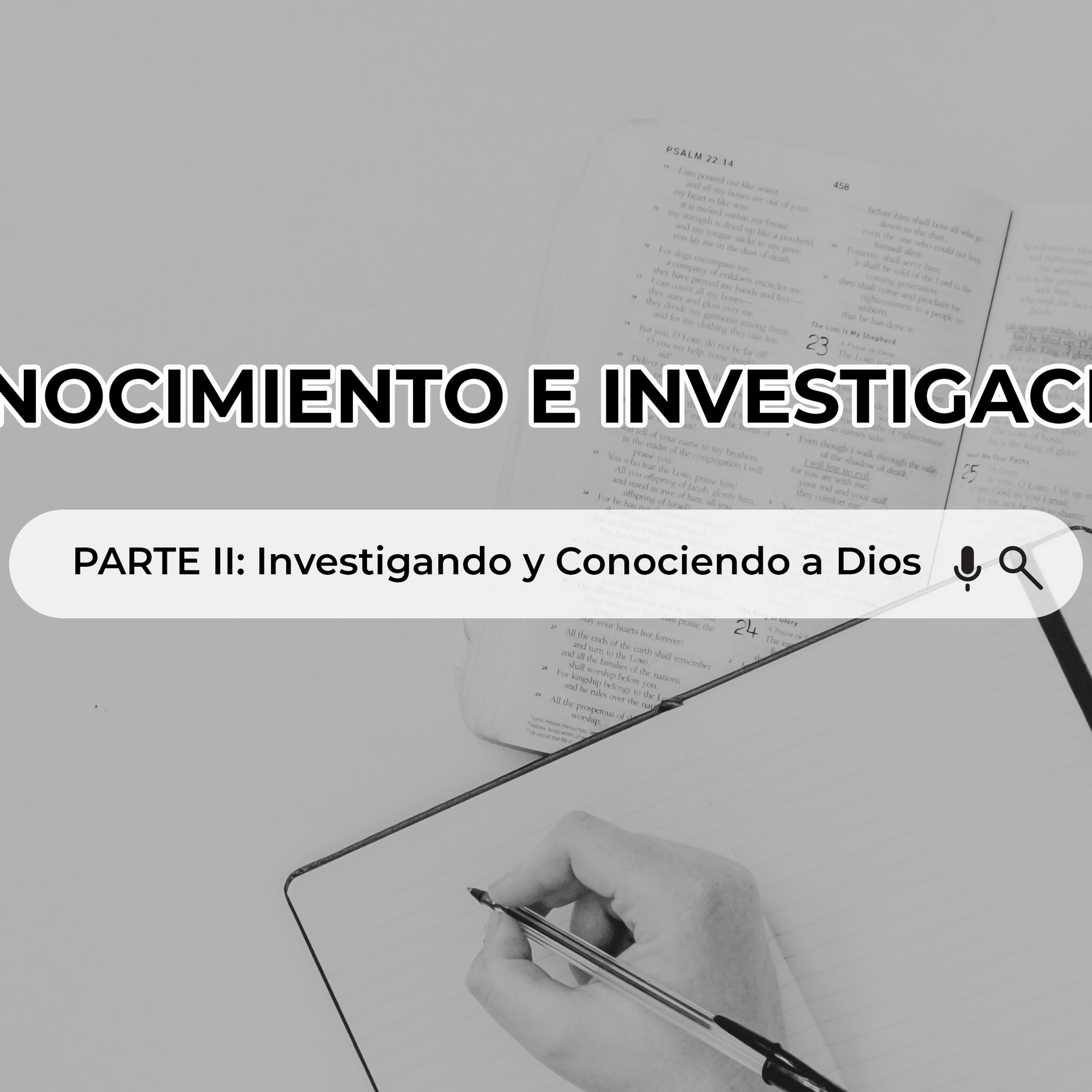 PARTE II: Investigando y Conociendo a Dios episode artwork
