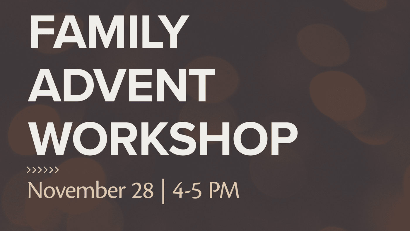 Family Advent Workshop at Christ Christ Church November 28 from 4 to 5 PM