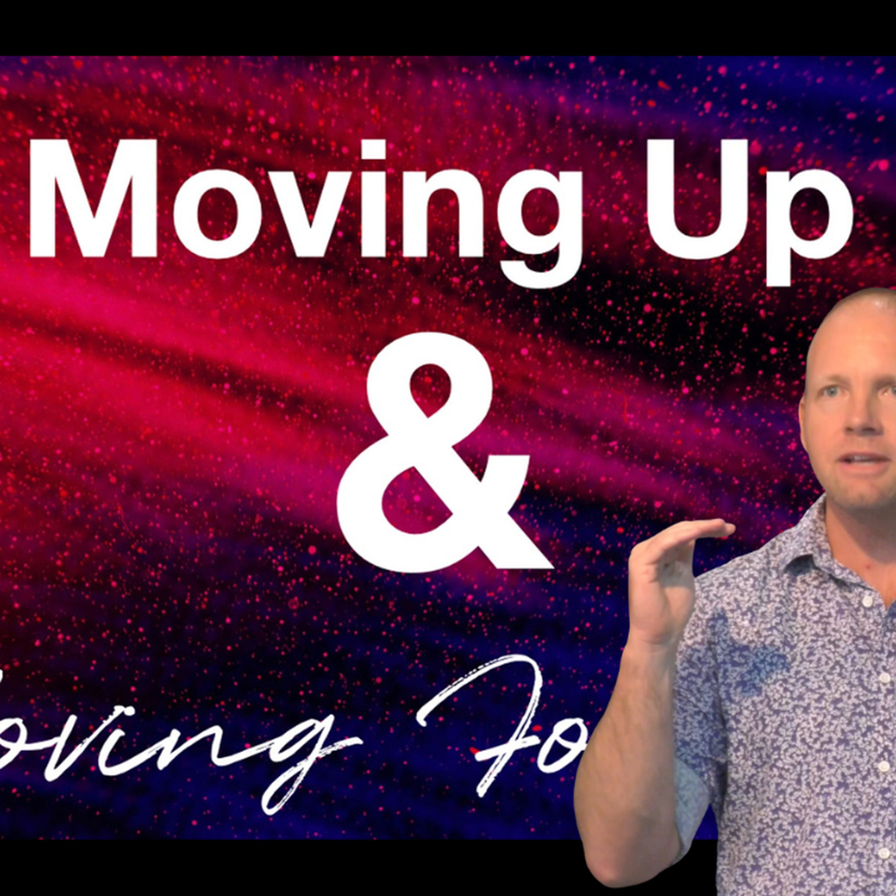 Moving Up and Moving Forward episode artwork