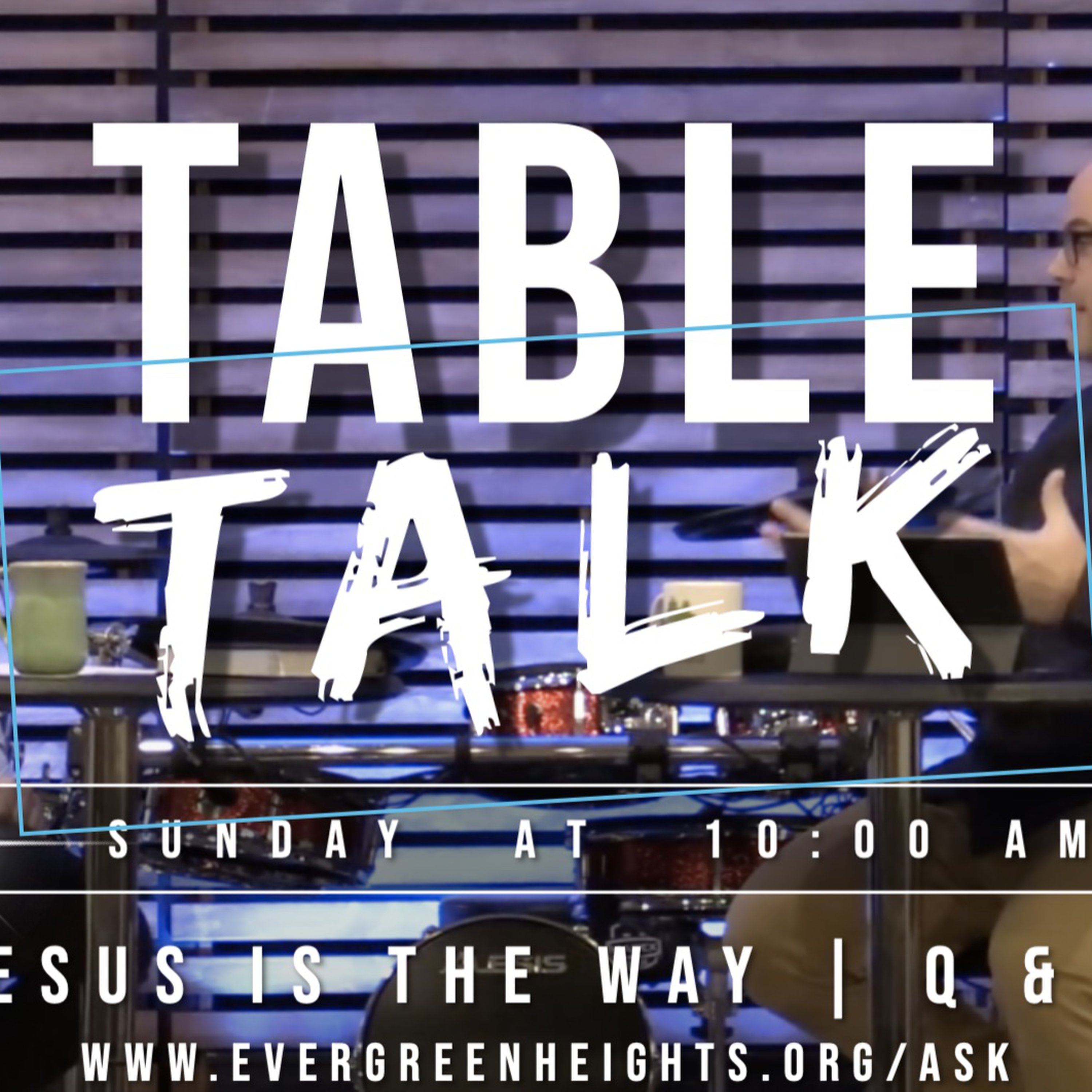 The Way of Jesus | Table Talk | Pastor Jeff and Pastor Tamille episode artwork