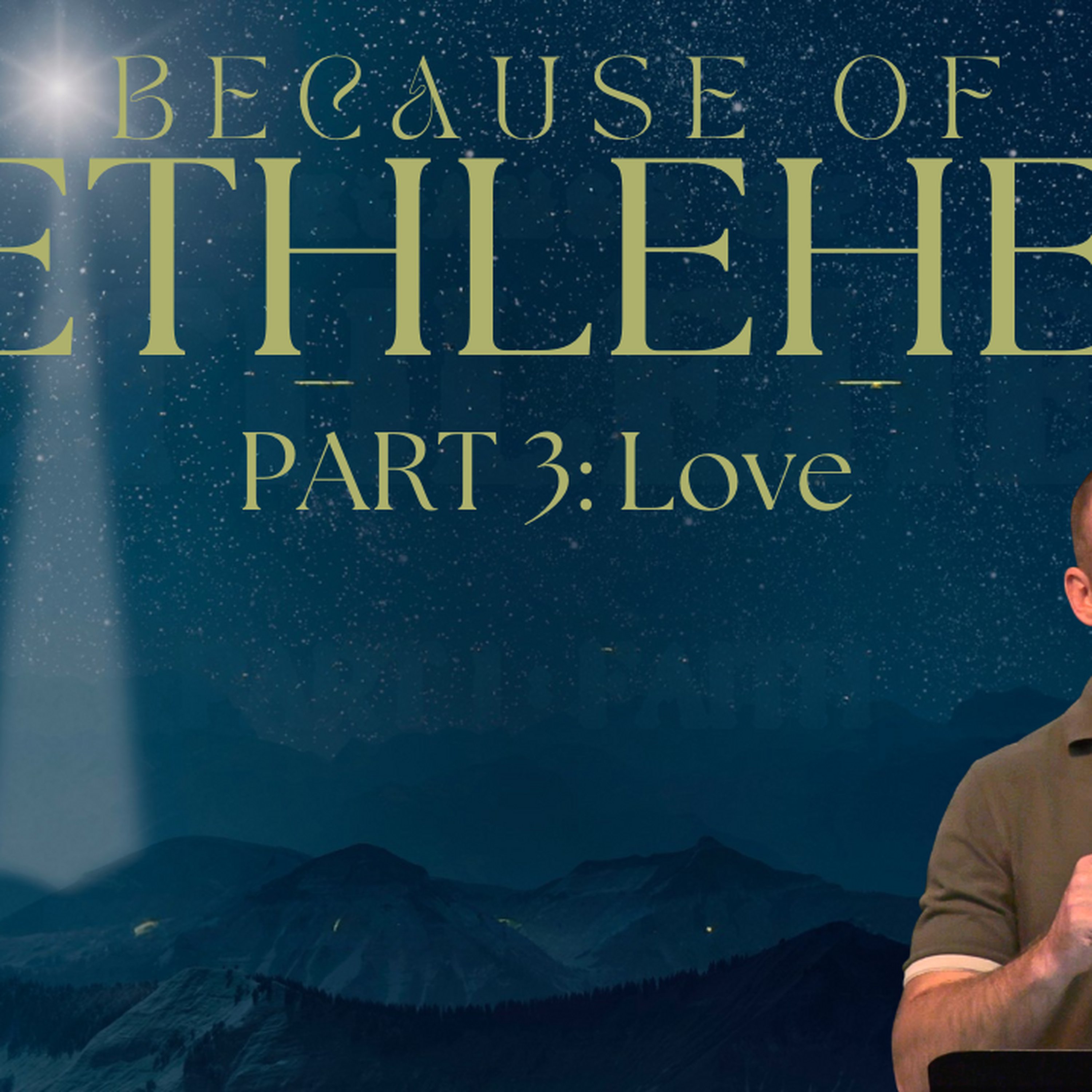 Because of Bethlehem | Part Three: Love episode artwork